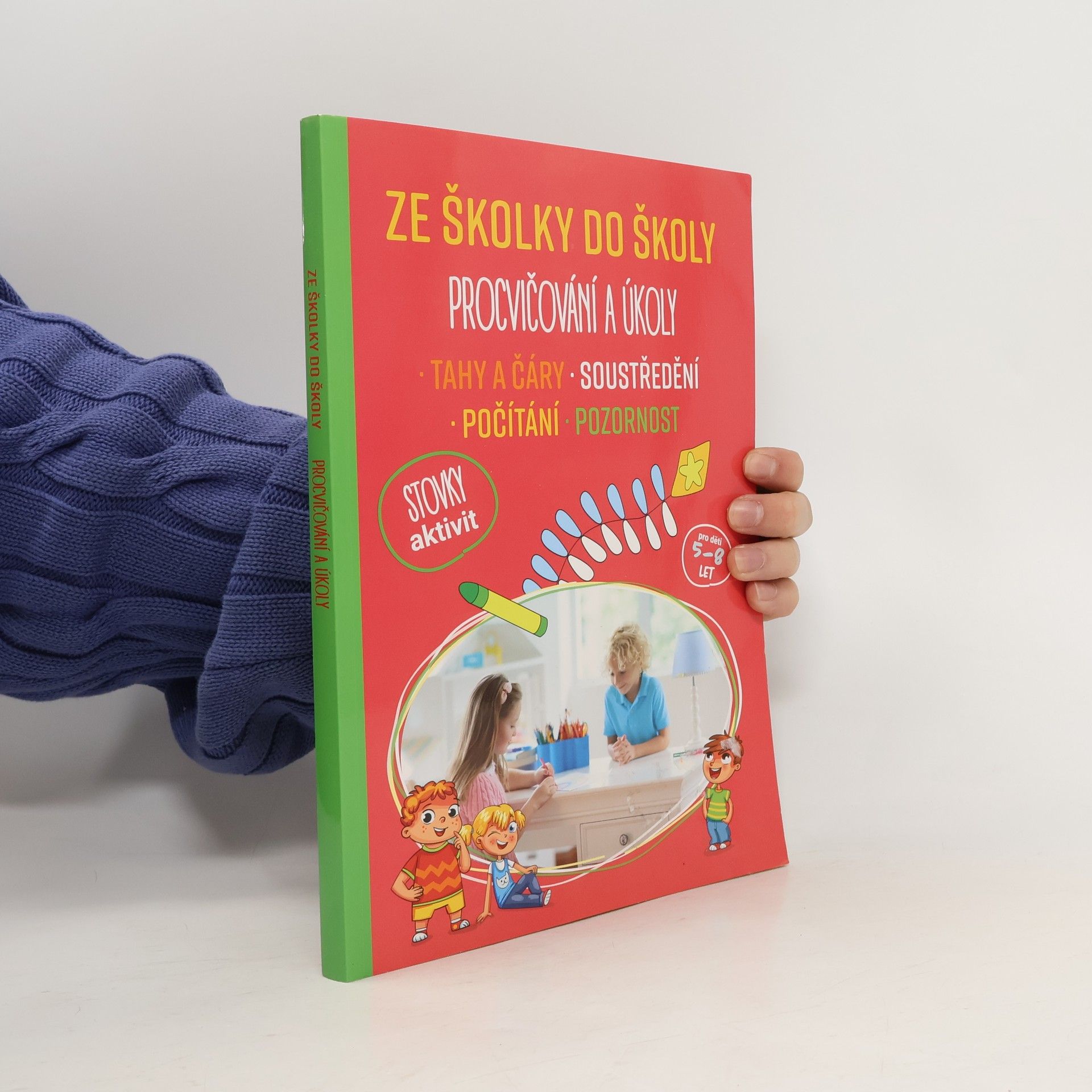 Various authors Ze školky do školy: procvičování a úkoly