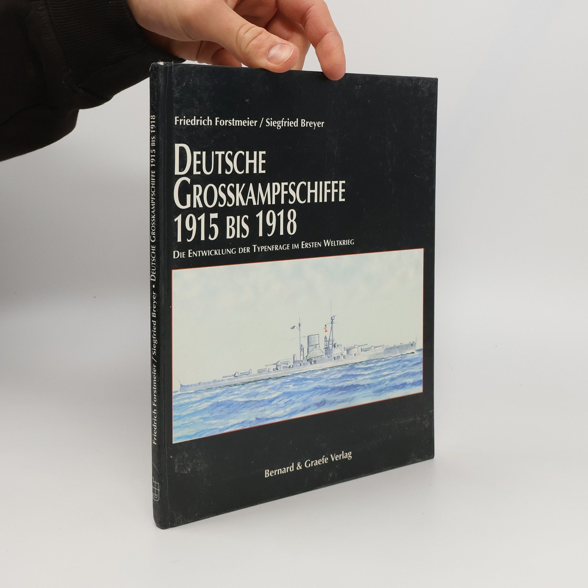 Friedrich Forstmeier Deutsche Großkampfschiffe 1915 - 1918
