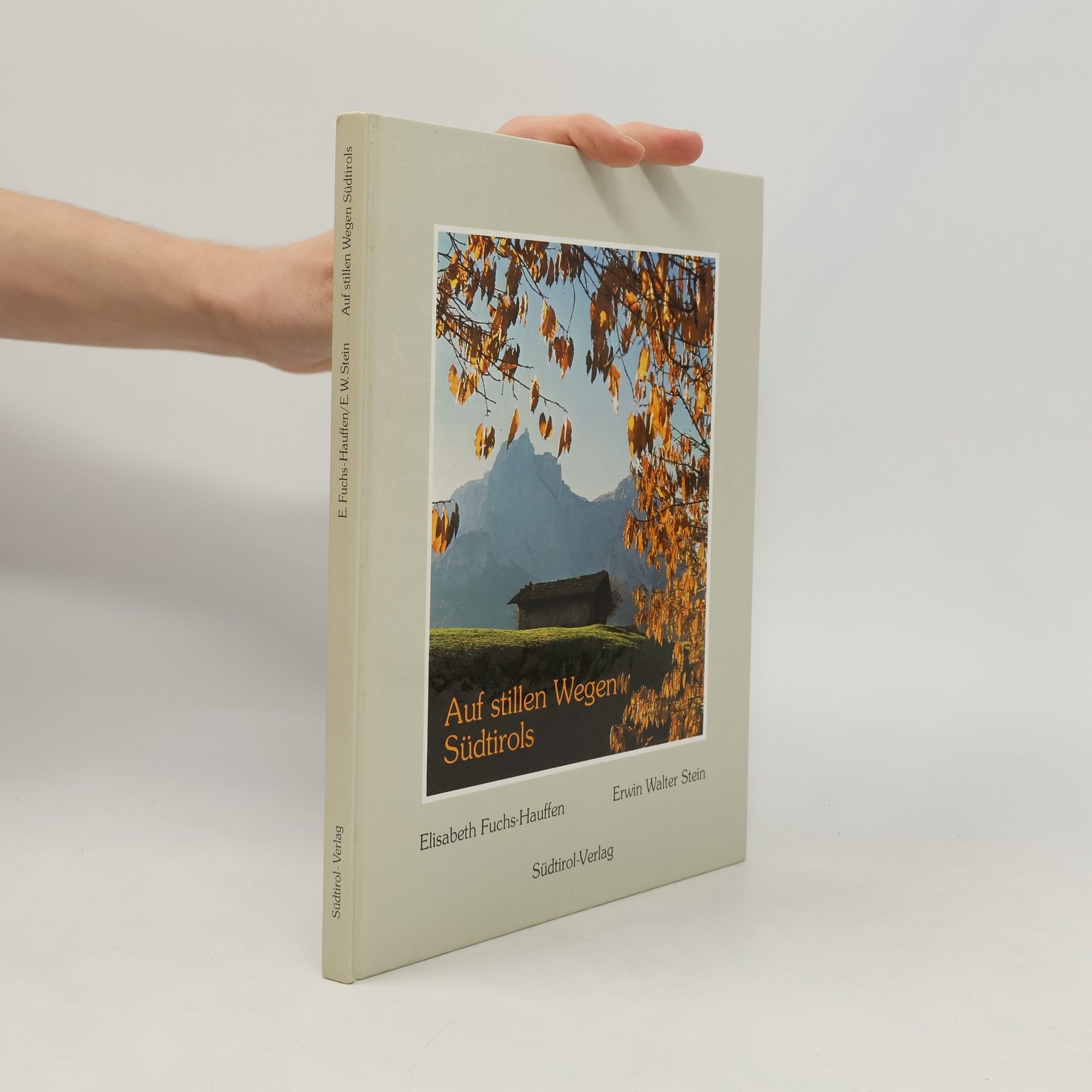 Auf stillen Wegen Südtirols - 2. Auflage