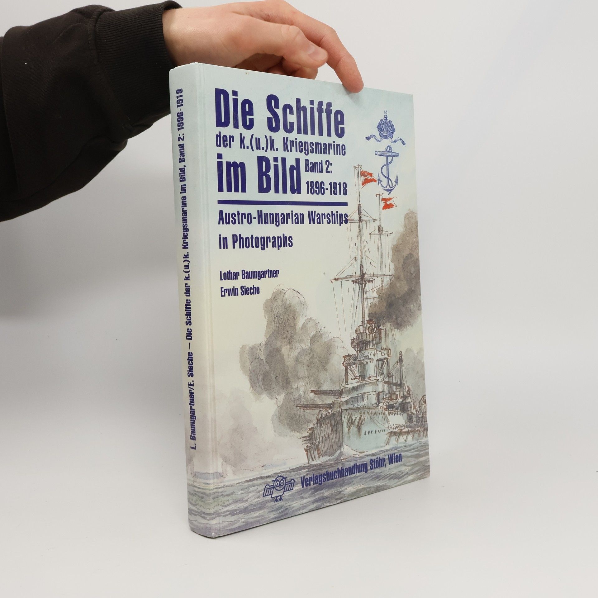 Lothar Baumgartner Die Schiffe der k.u.k. Kriegsmarine im Bild