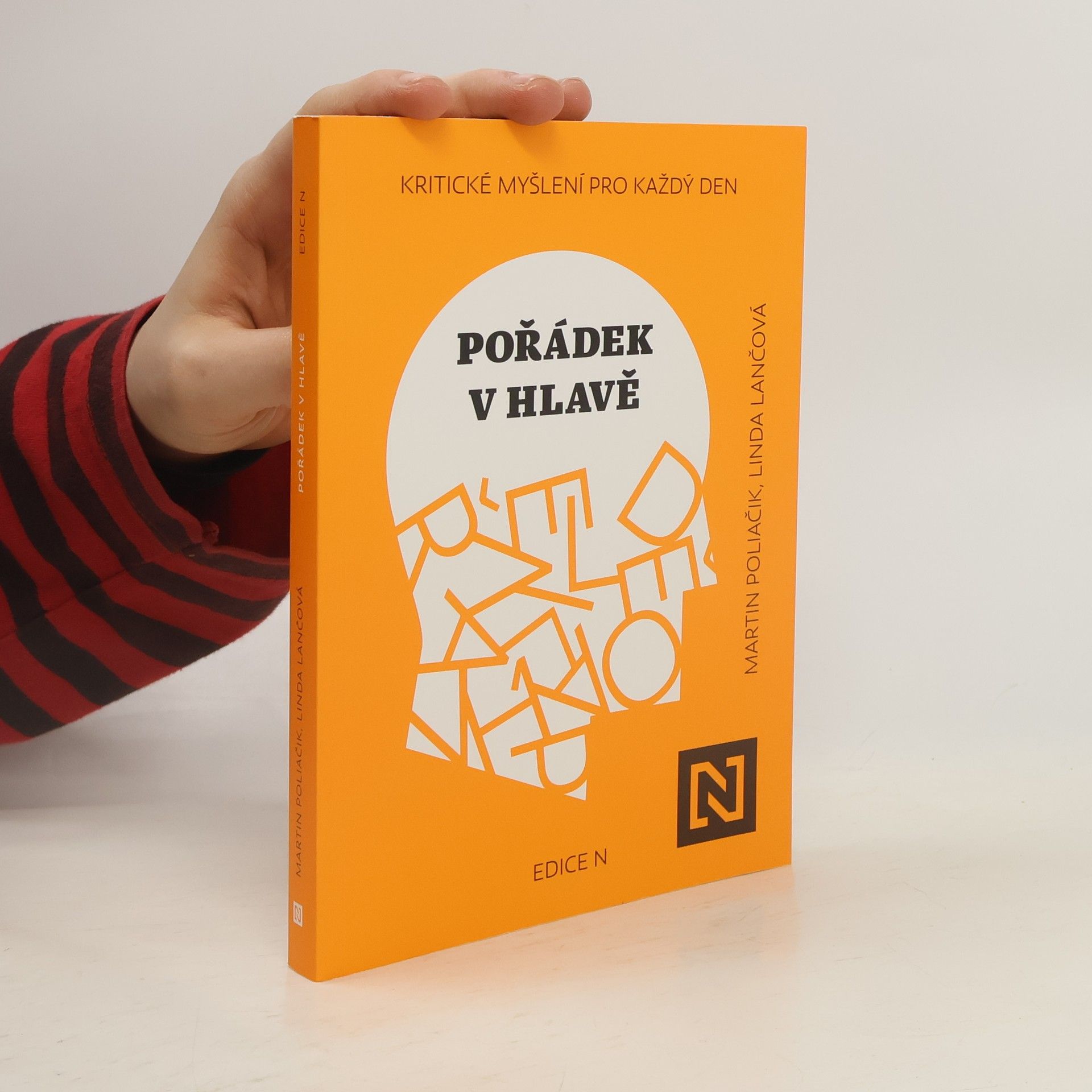 Martin Poliačik Pořádek v hlavě : kritické myšlení pro každý den