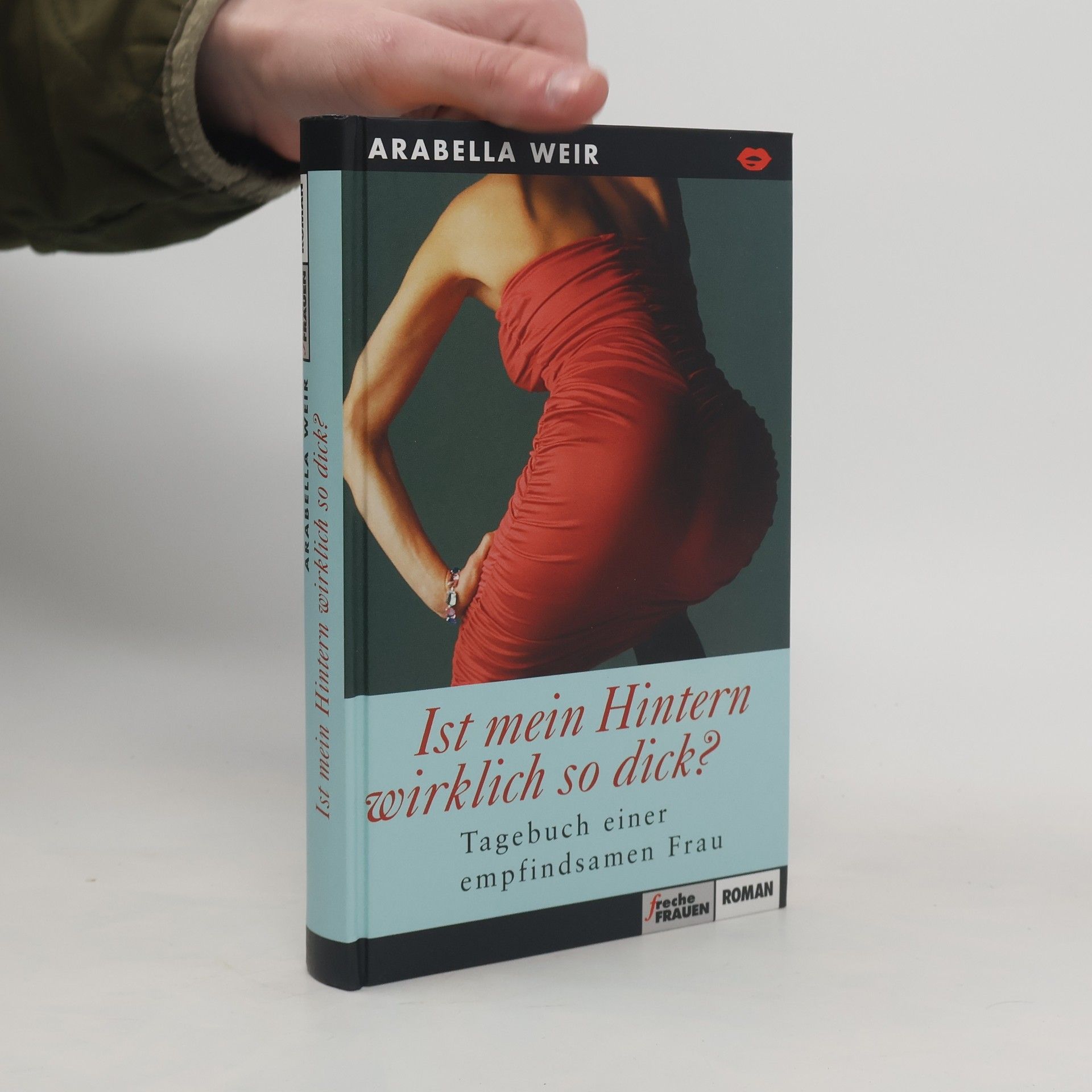 Arabella Weir Ist mein Hintern wirklich so dick?