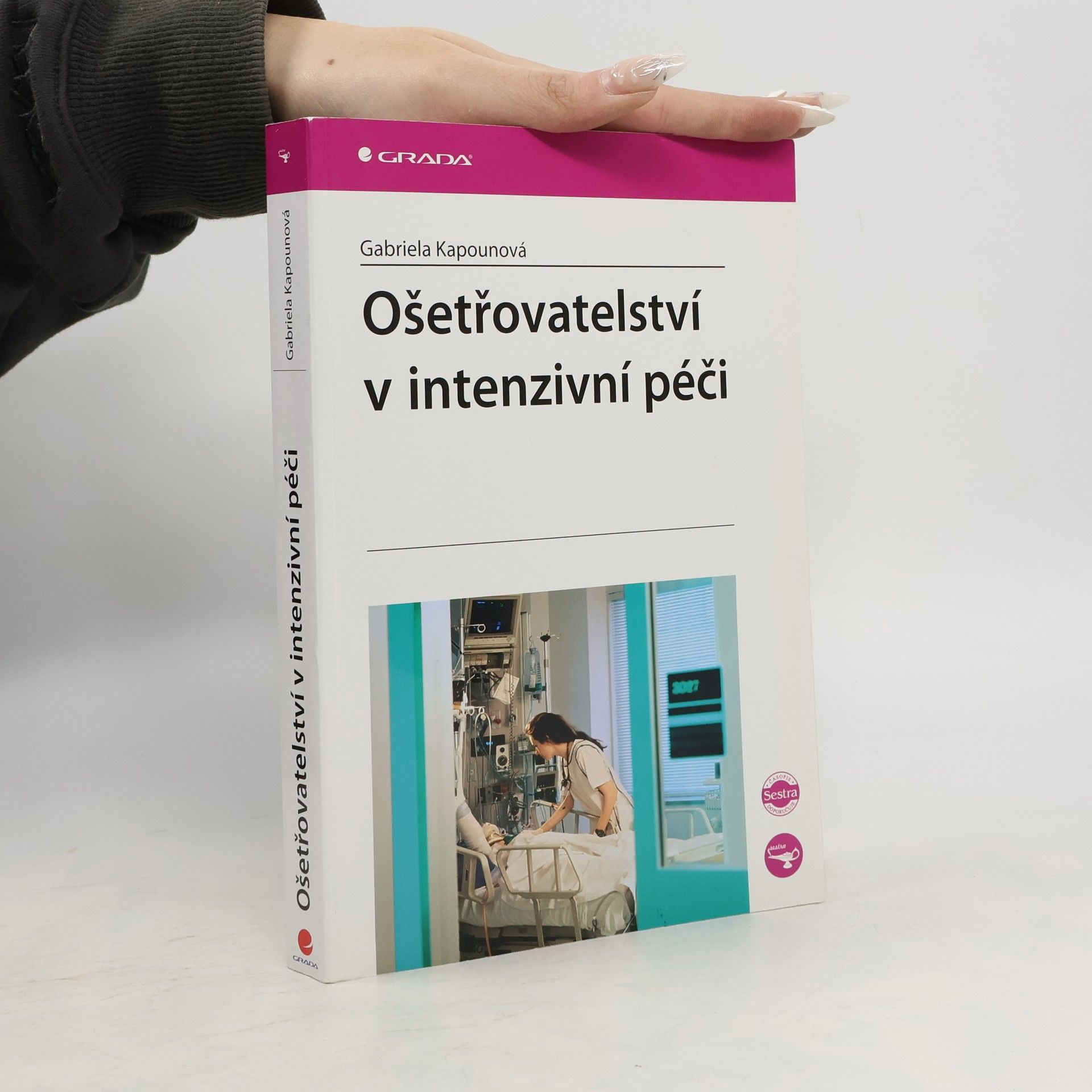Gabriela Kapounová Ošetřovatelství v intenzivní péči
