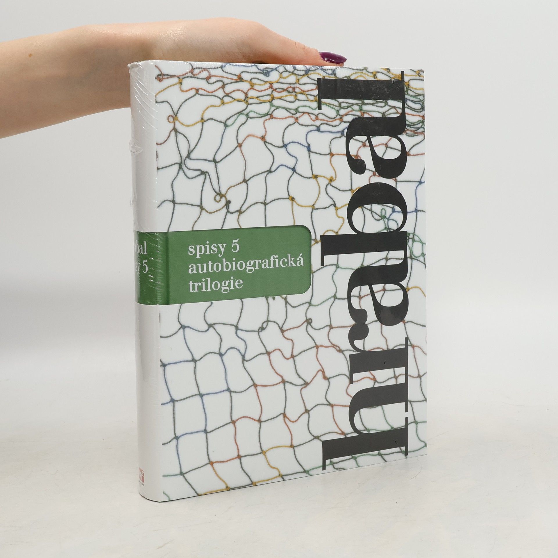 Bohumil Hrabal Spisy 5: autobiografická trilogie