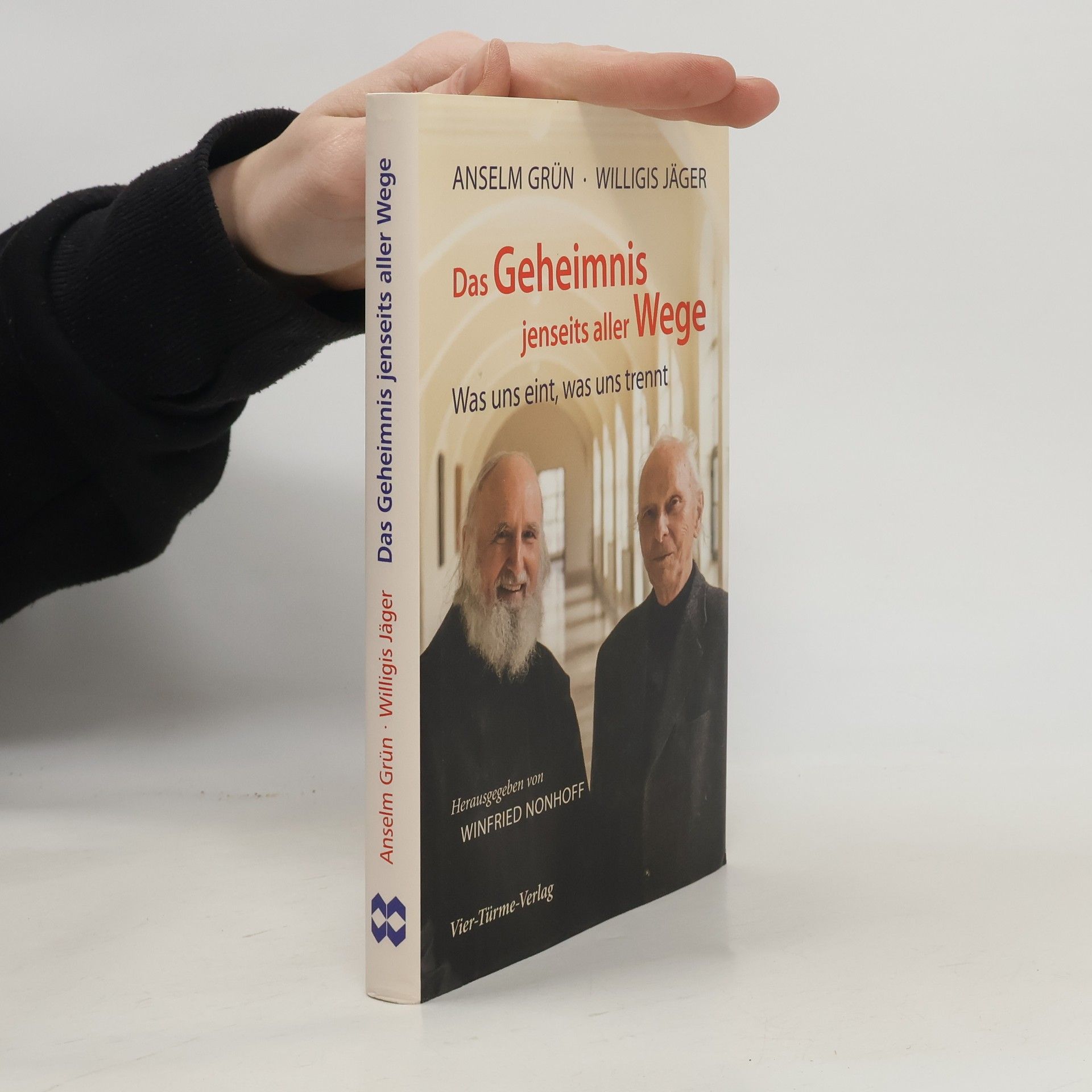 Anselm Grün Das Geheimnis jenseits aller Wege