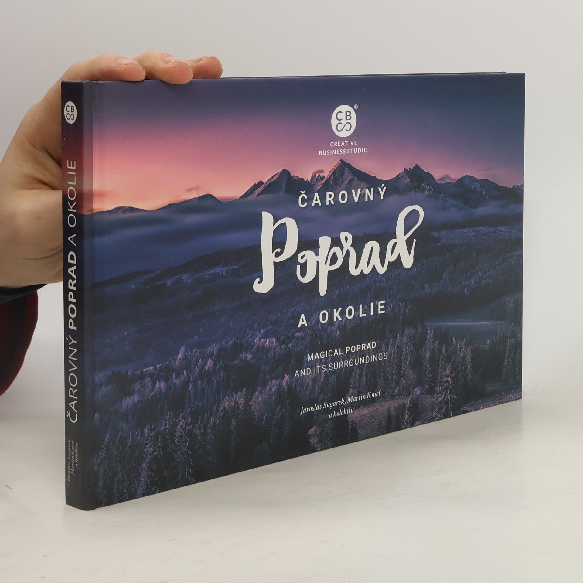 Jaroslav Sugarek Čarovný Poprad a okolie. Magical Poprad and its Surroundings