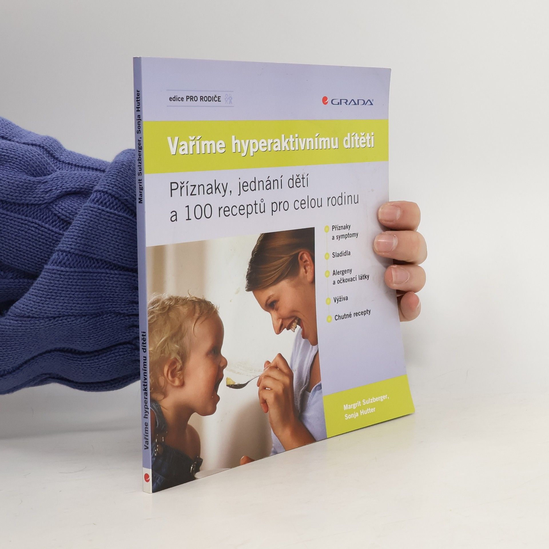 Margrit Sulzberger Vaříme hyperaktivnímu dítěti : příznaky, jednání dětí a 100 receptů pro celou rodinu