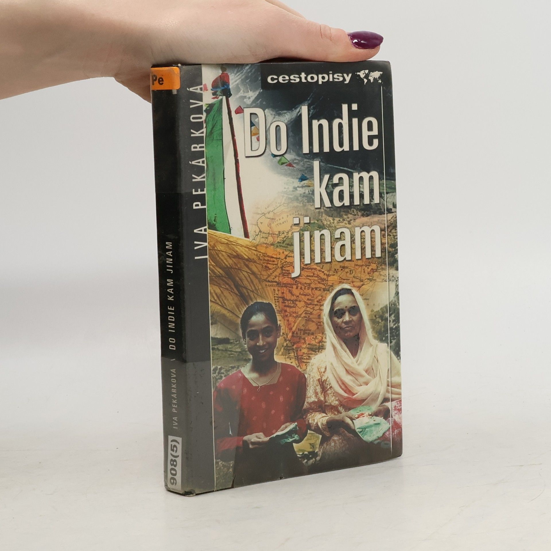 Iva Pekárková Do Indie, kam jinam