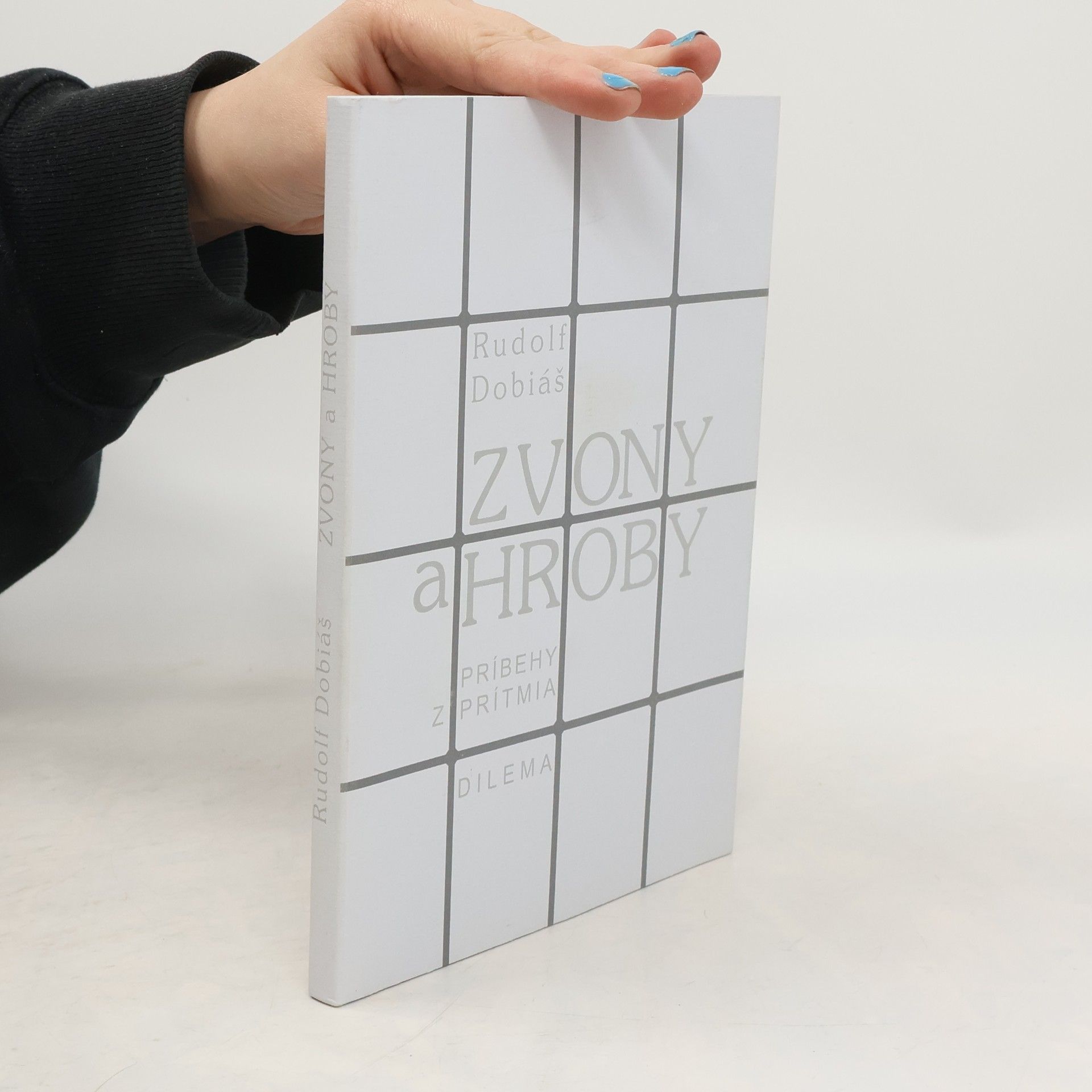 Rudolf Dobiáš Zvony a hroby : príbehy z prítmia