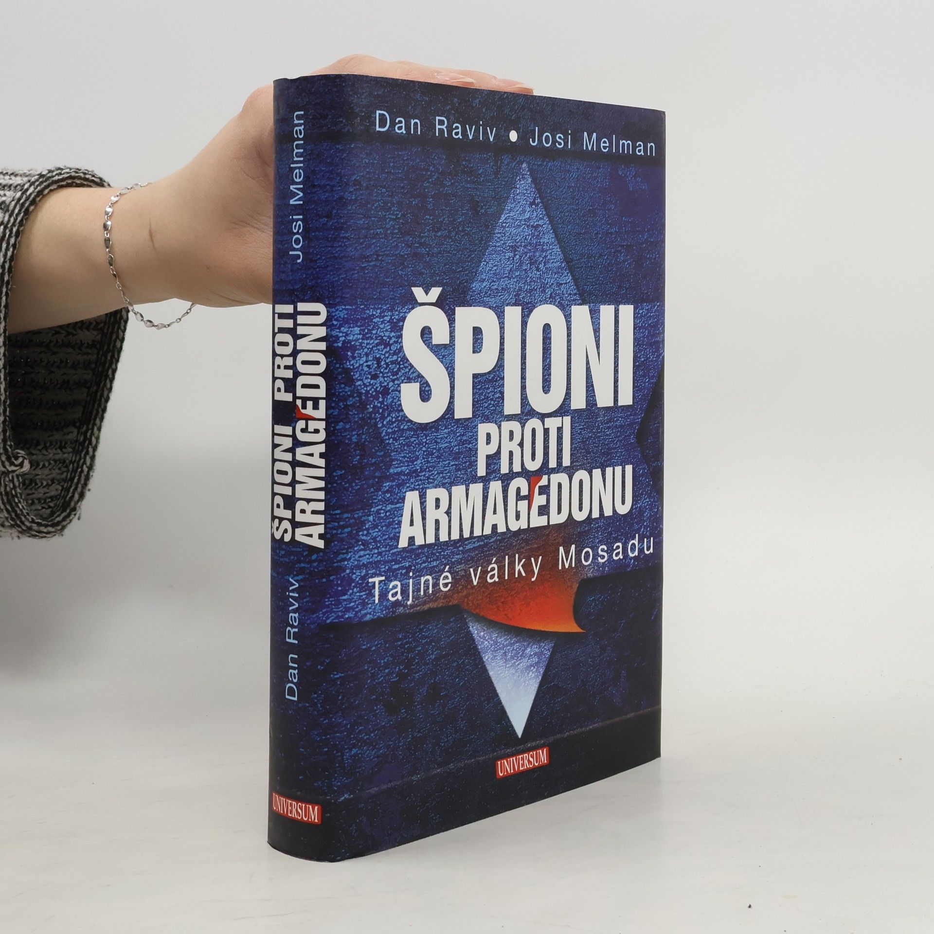 Yossi Melman Špioni proti Armagedonu - Tajné války Mosadu