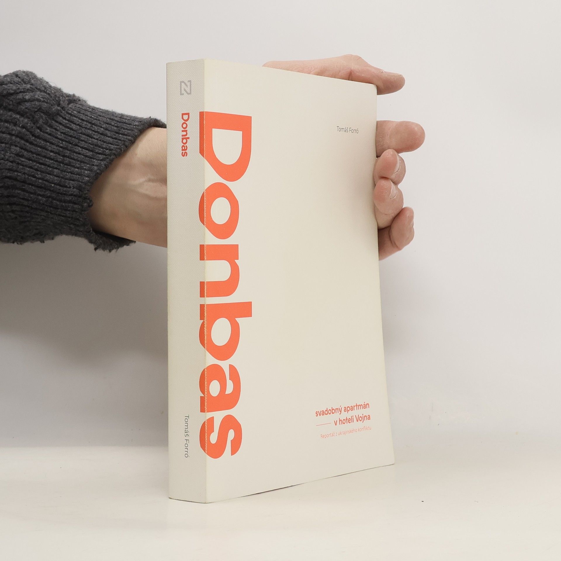 Tomáš Forró Donbas: Svadobný apartmán v hoteli Vojna