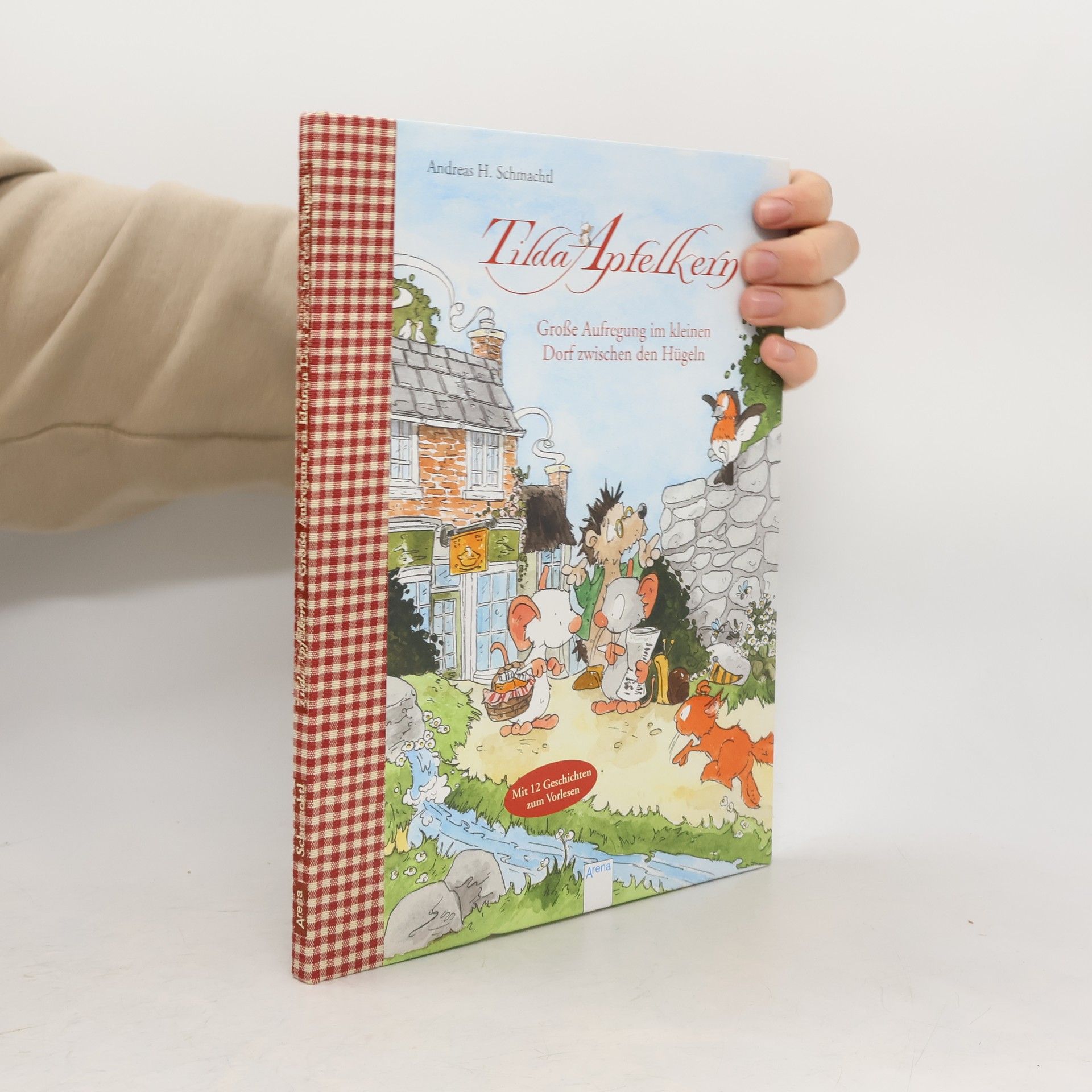 Schmachtl Andreas H. Tilda Apfelkern - große Aufregung im kleinen Dorf zwischen den Hügeln
