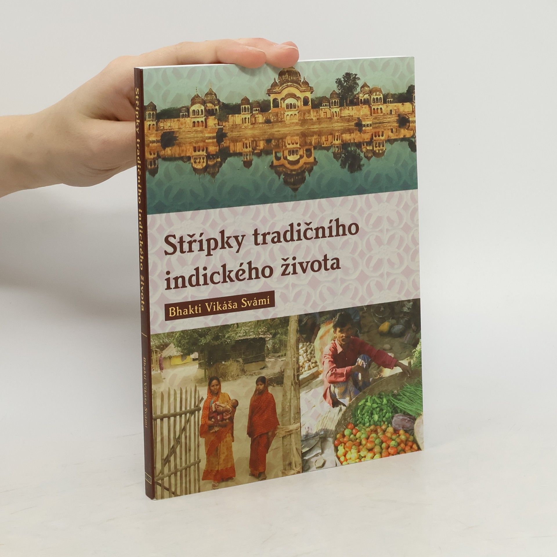 Vikáša Bhakti Svámí Střípky tradičního indického života