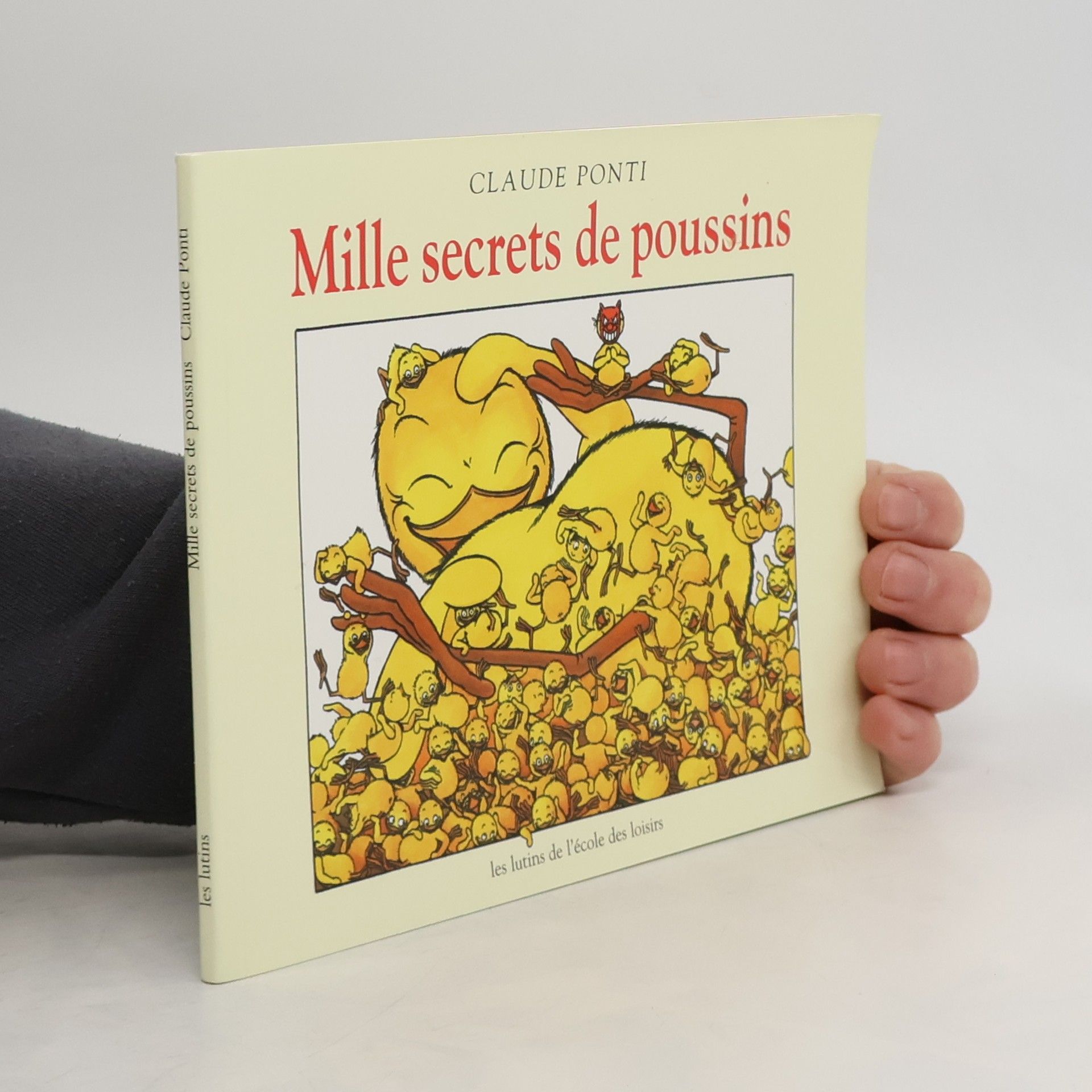 Claude Ponti Mille secrets de poussins