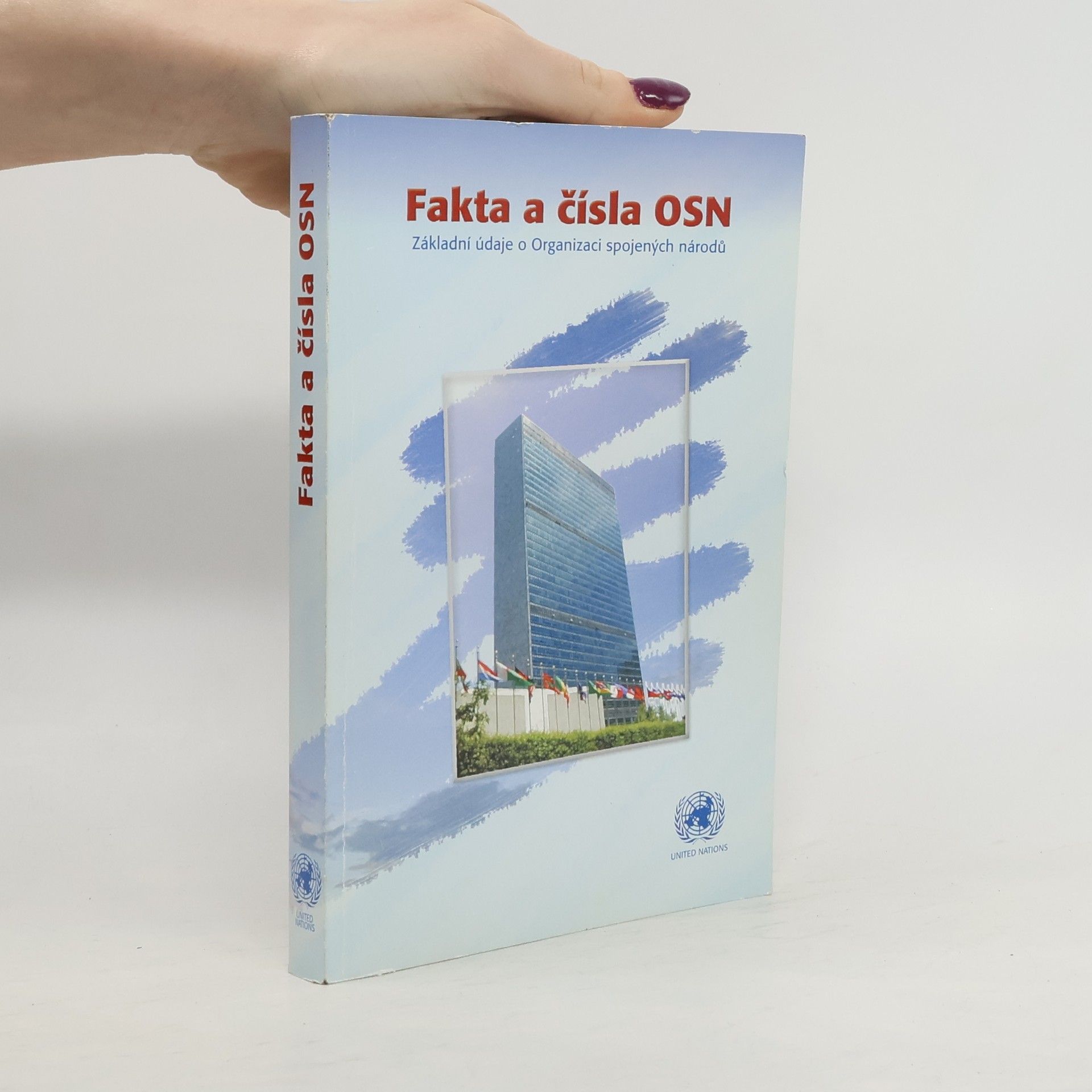 Autorenkollektiv Fakta a čísla OSN. Základní údaje o Organizaci spojených národů