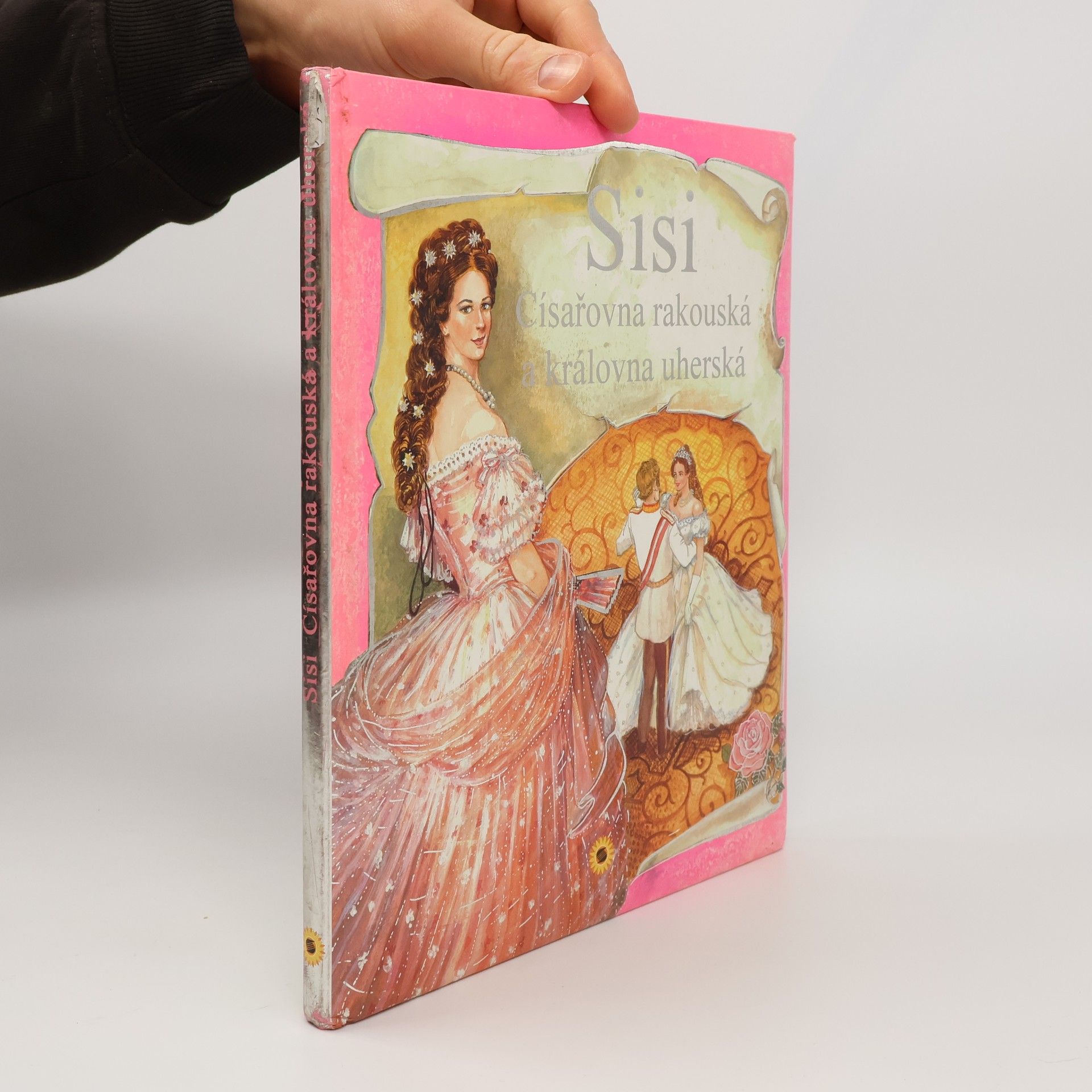 Autorenkollektiv Sissi: Císařovna rakouská a královna uherská (vpředu na předsádce věnování - viz foto)