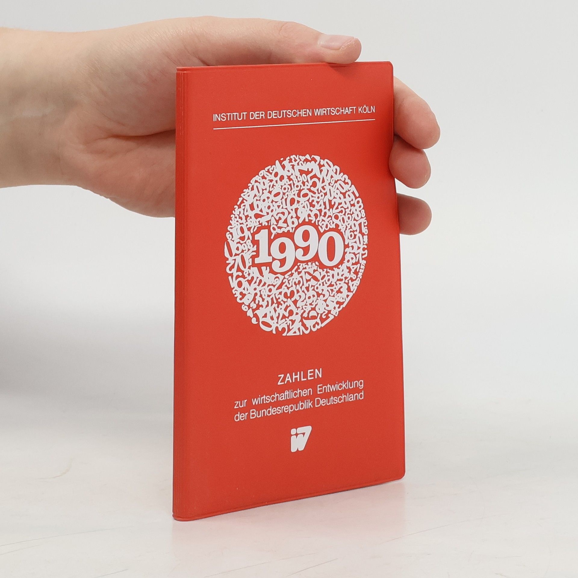 AA.VV. Zahlen zur wirtschaftlichen Entwicklung der Bundesrepublik Deutschland 1990