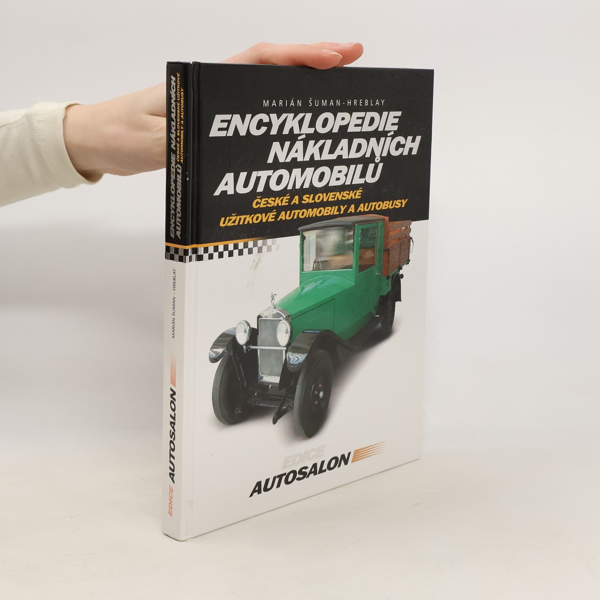 Marián Šuman-Hreblay Encyklopedie nákladních automobilů. České a slovenské užitkové automobily a autobusy