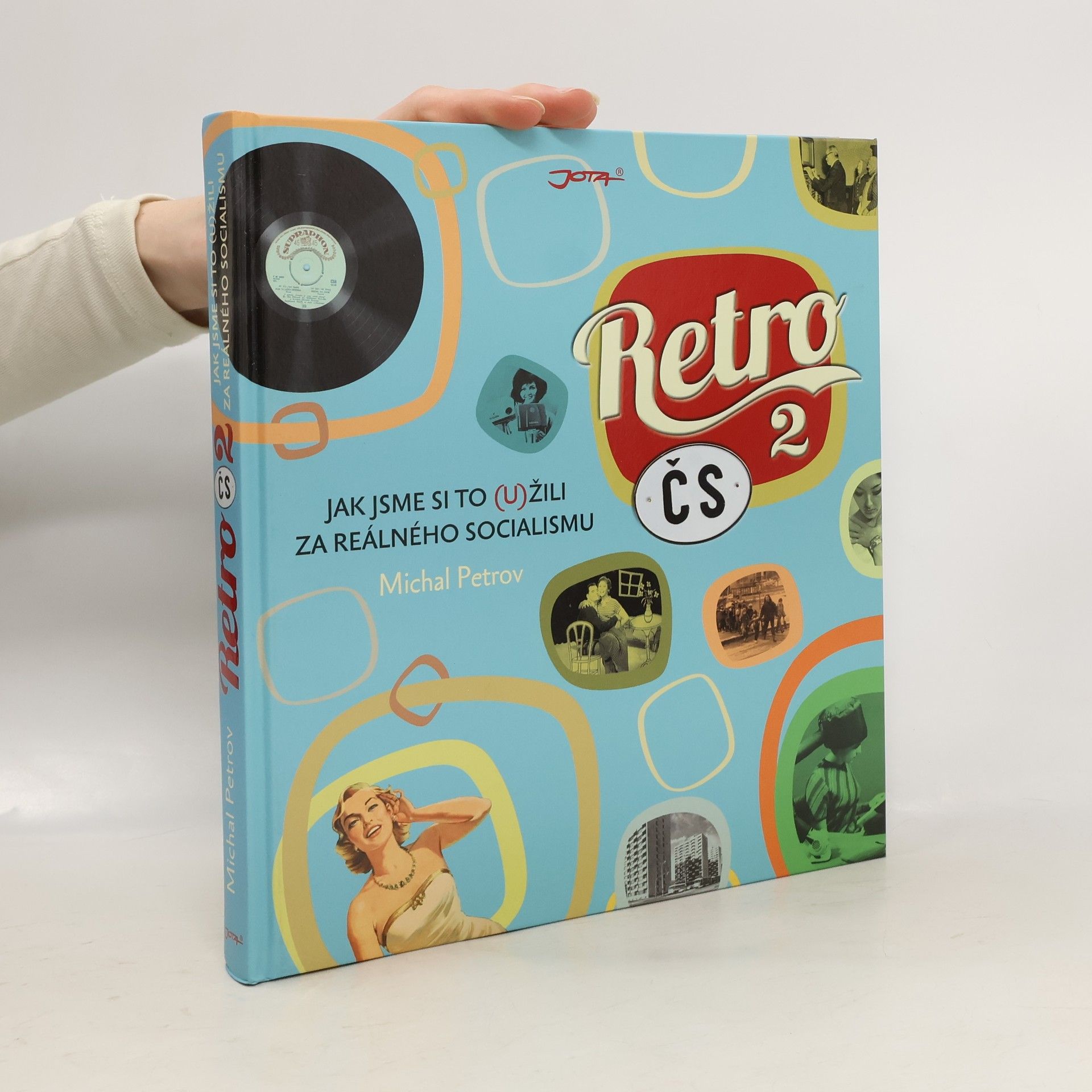 Michal Petrov Retro ČS. 2: Jak jsme si to (u)žili za reálného socialismu