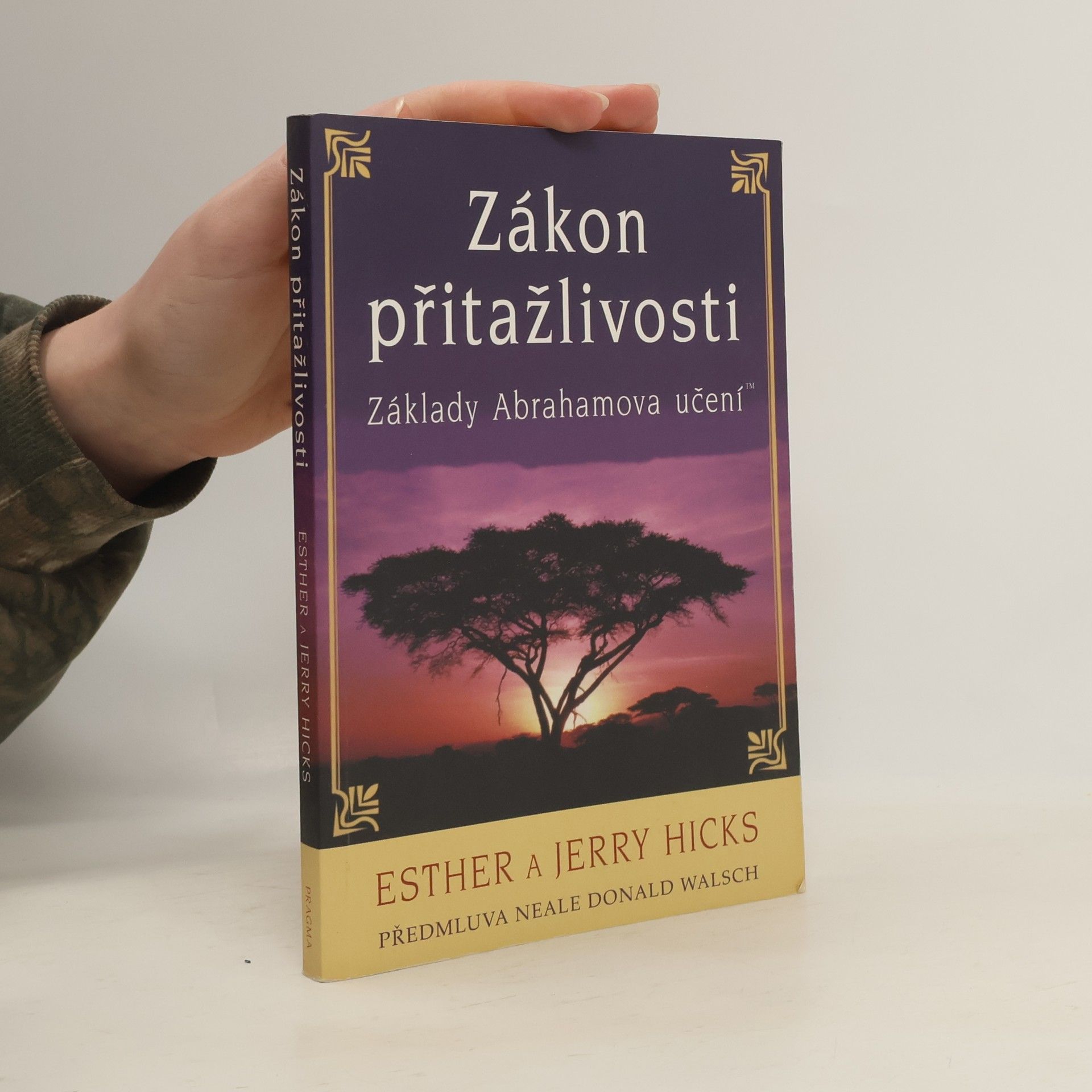 Esther Hicks Zákon přitažlivosti