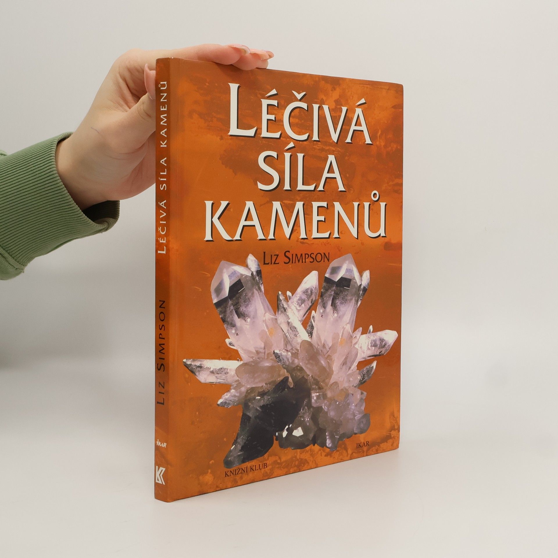 Liz Simpson Léčivá síla kamenů