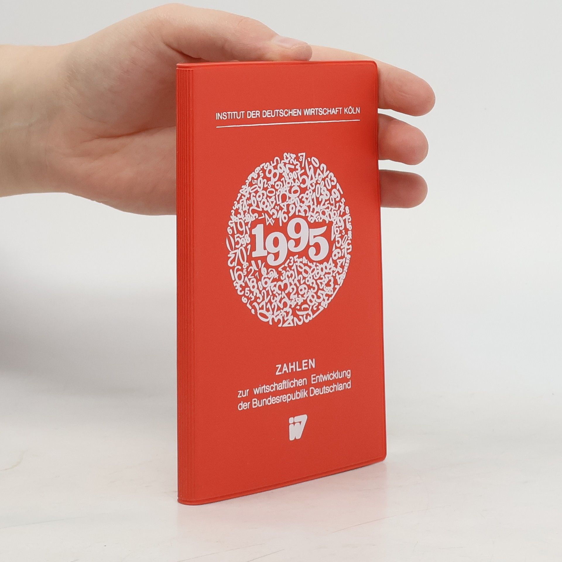 Institut Der Deutschen Wirtschaft Köln Zahlen zur wirtschaftlichen Entwicklung der Bundesrepublik Deutschland