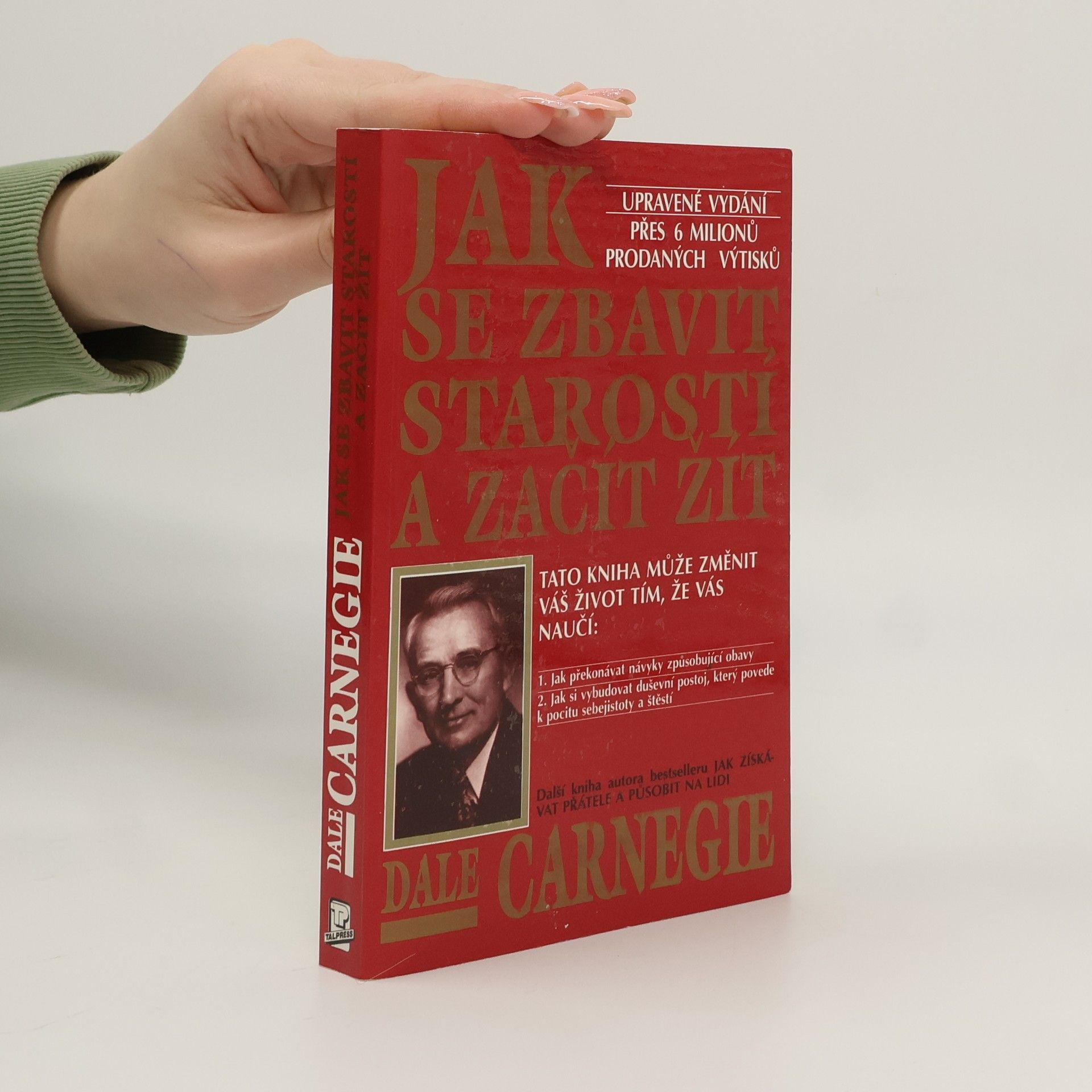 Dale Carnegie Jak se zbavit starostí a začít žít