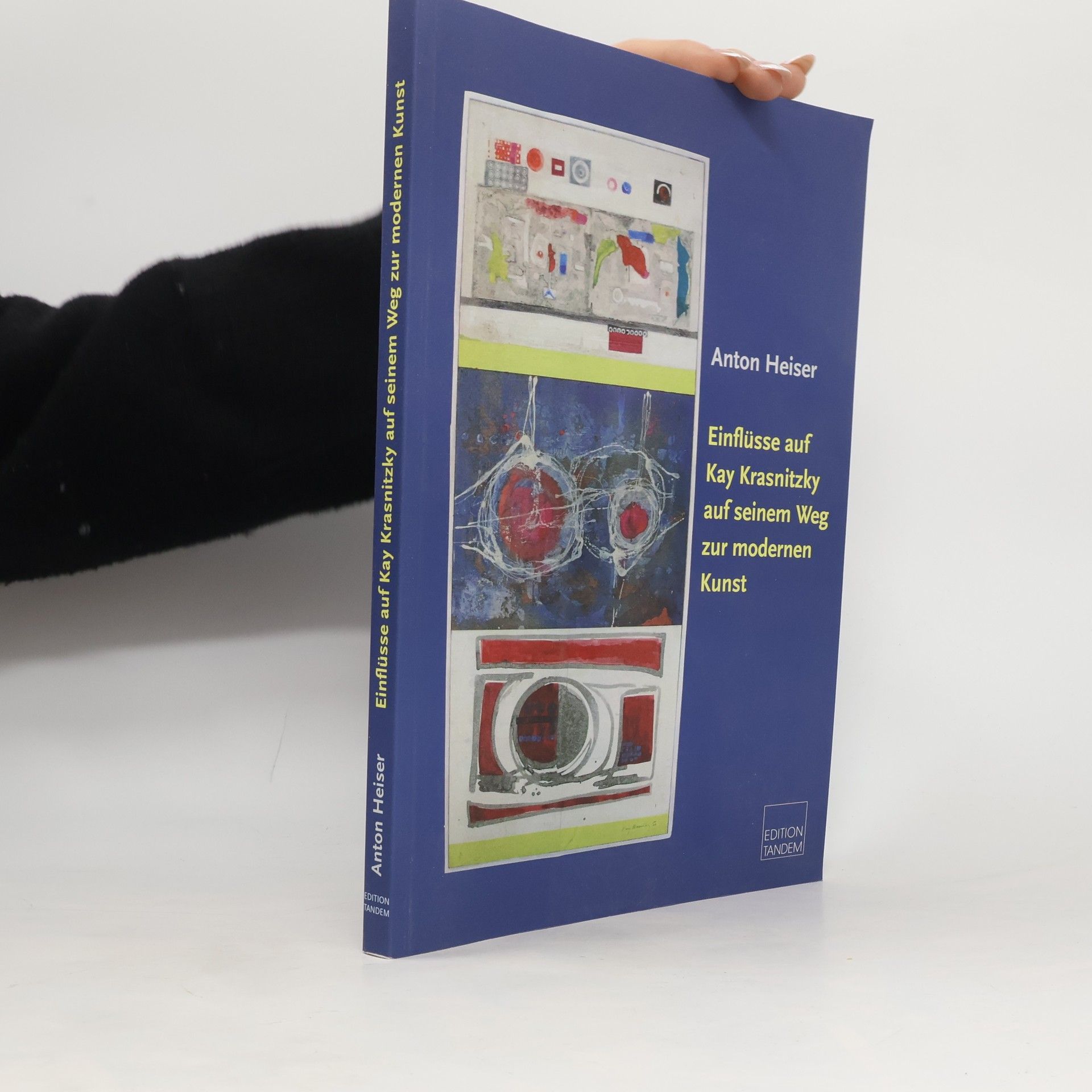 Anton Heiser Einflüsse auf Kay Krasnitzky auf seinem Weg zur modernen Kunst