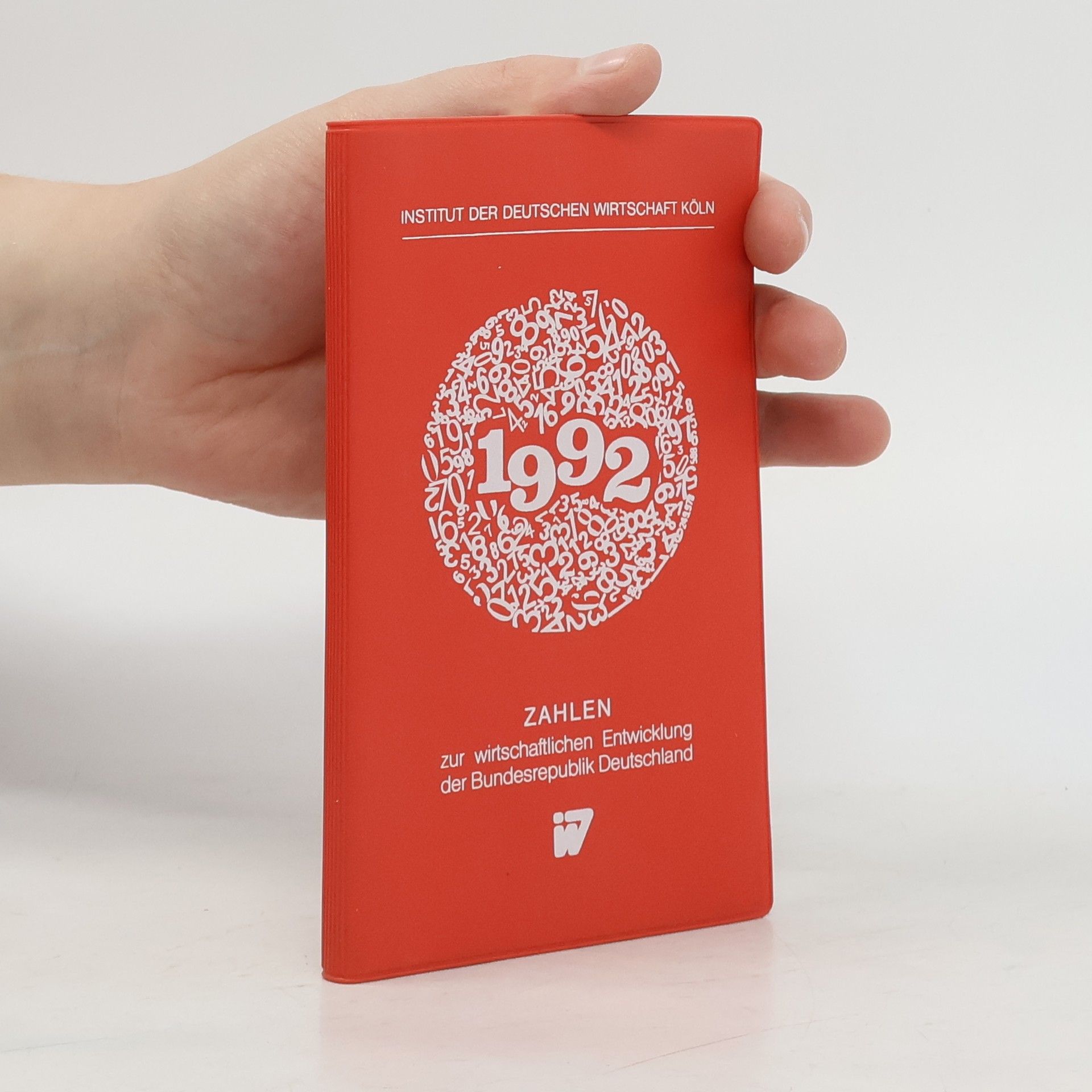 AA.VV. Zahlen zur wirtschaftlichen Entwicklung der Bundesrepublik Deutschland 1992