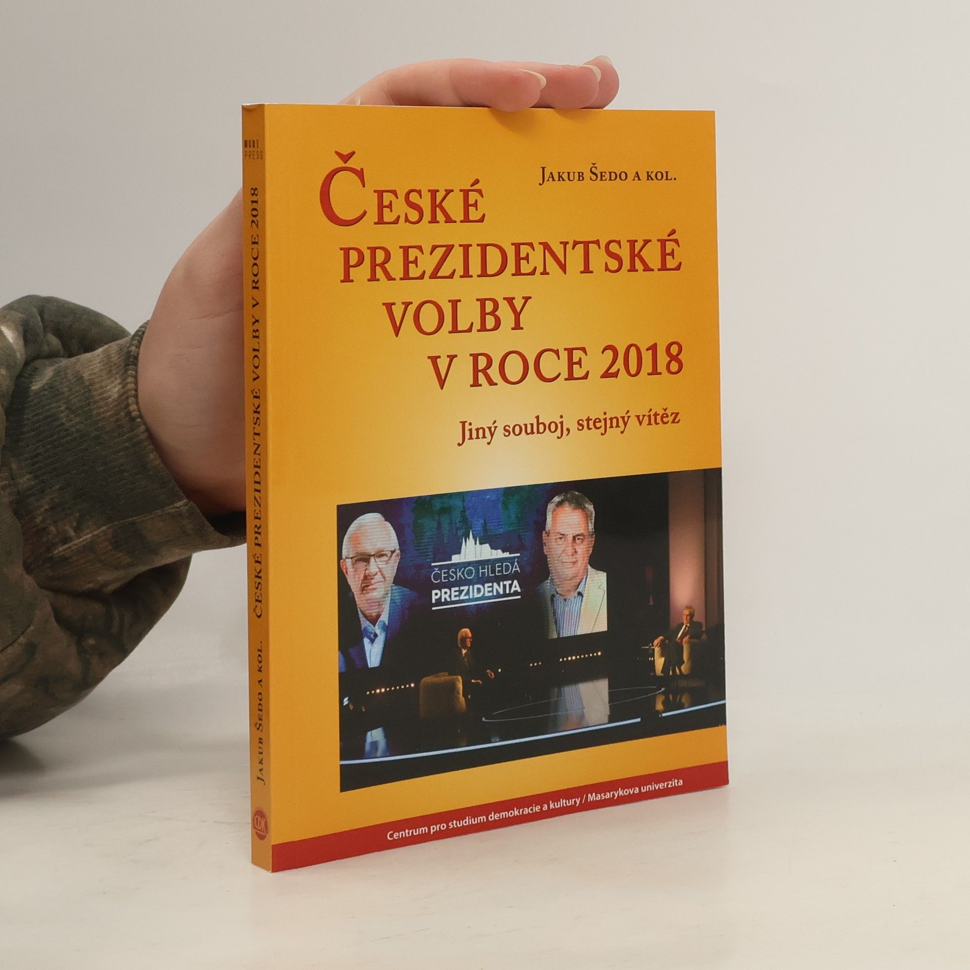 Jakub Šedo České prezidentské volby v roce 2018: Jiný souboj, stejný vítěz