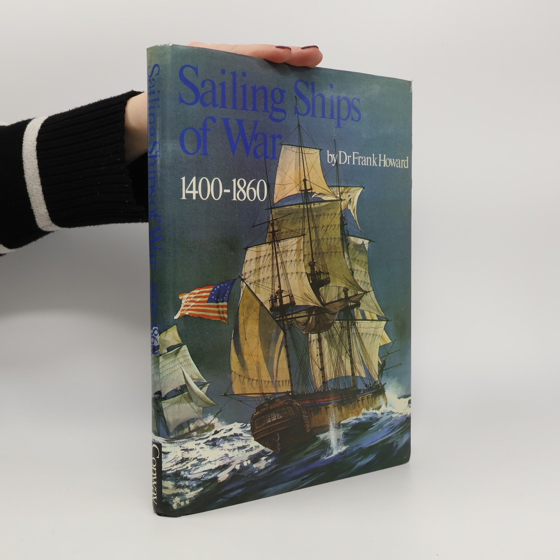 Howard Frank Sailing Ships Of War 1400-1860