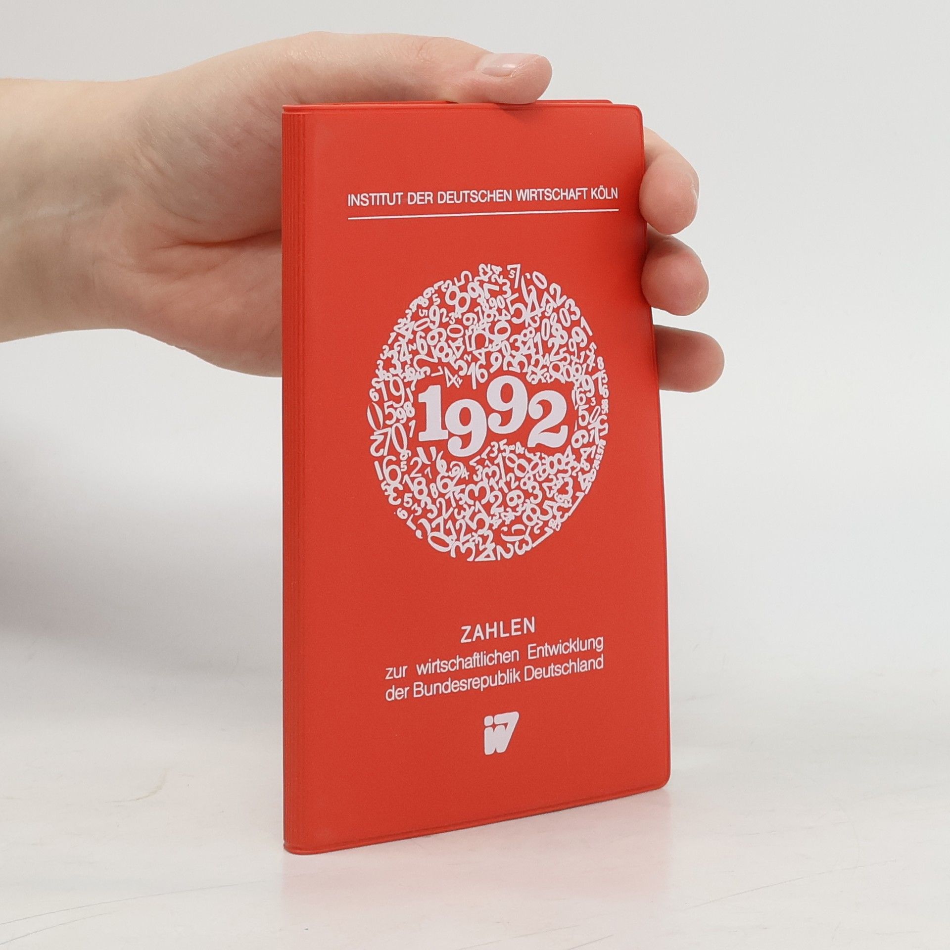 Autorenkollektiv Zahlen zur wirtschaftlichen Entwicklung der Bundesrepublik Deutschland 1992
