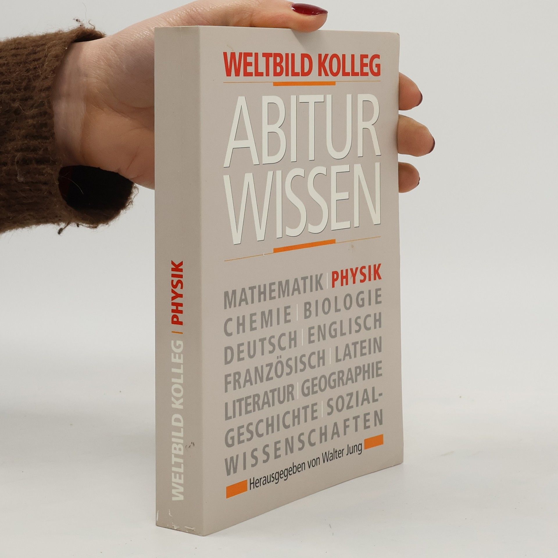 Autorenkollektiv Abitur Wissen. Physik