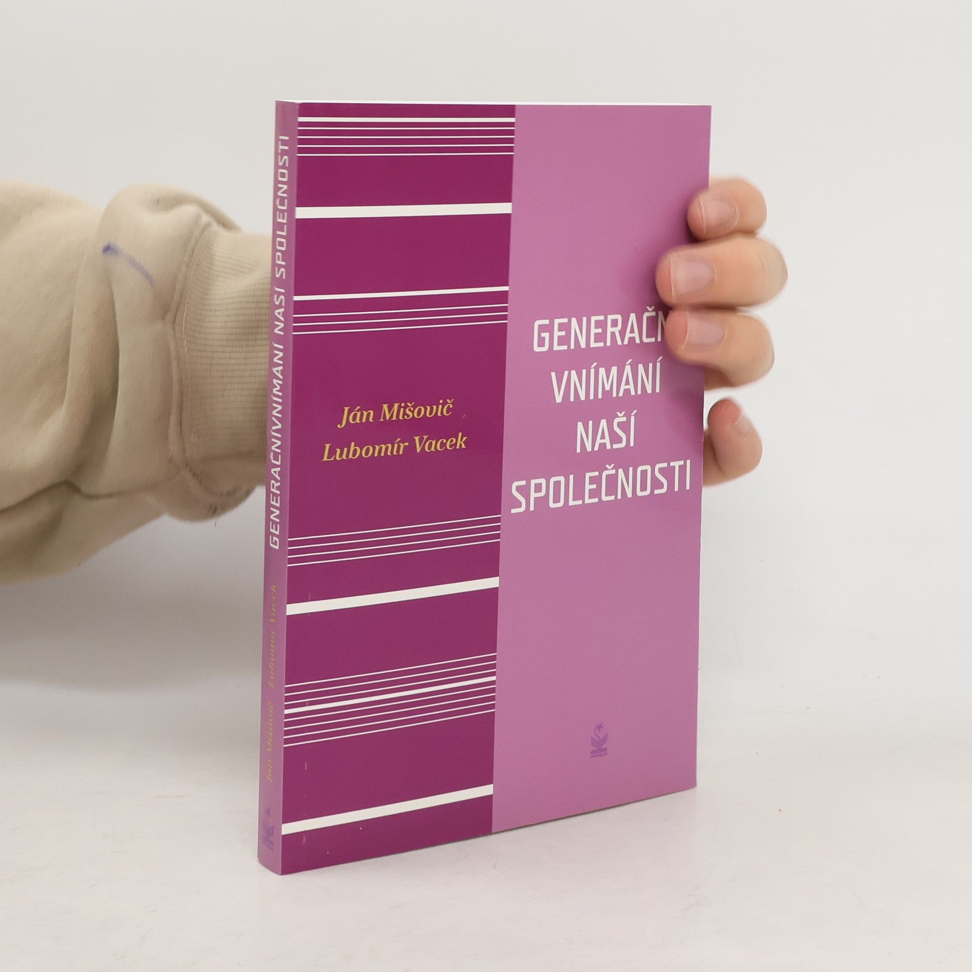 Ján Mišovič Generační vnímání života naší společnosti