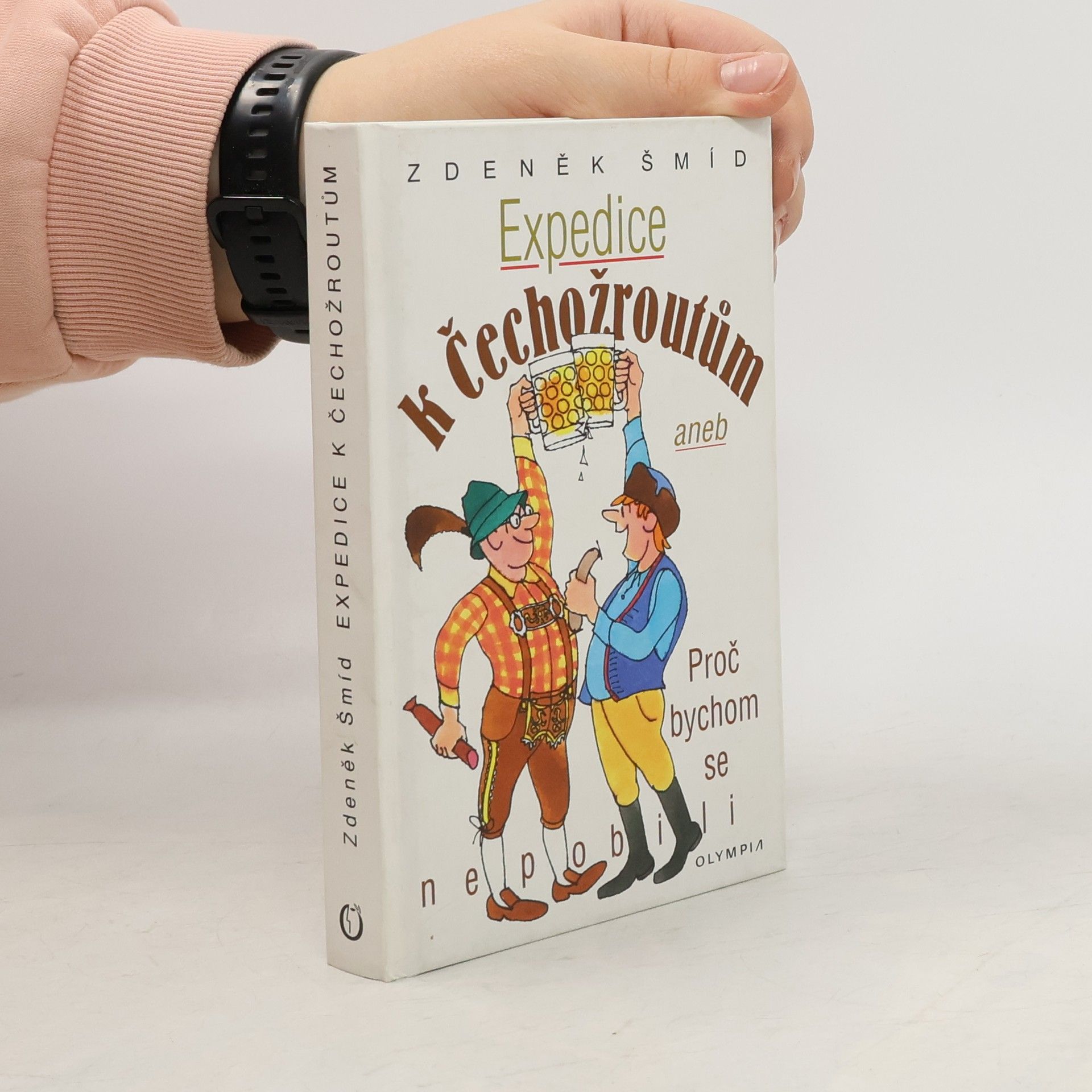 Zdeněk Šmíd Expedice k Čechožroutům, aneb, Proč bychom se nepobili