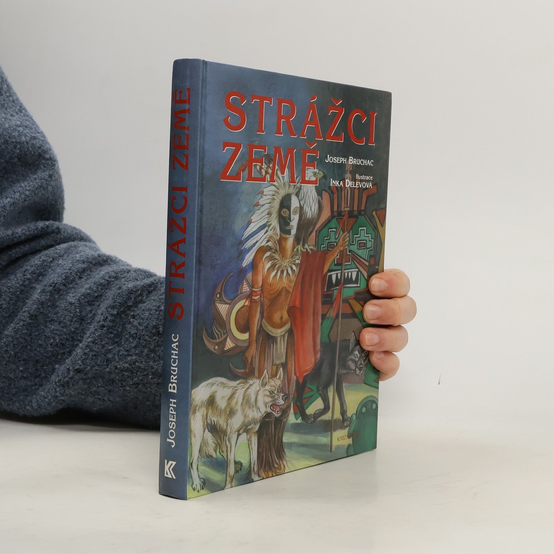 Joseph Bruchac Strážci Země : příběhy domorodých kmenů Severní Ameriky