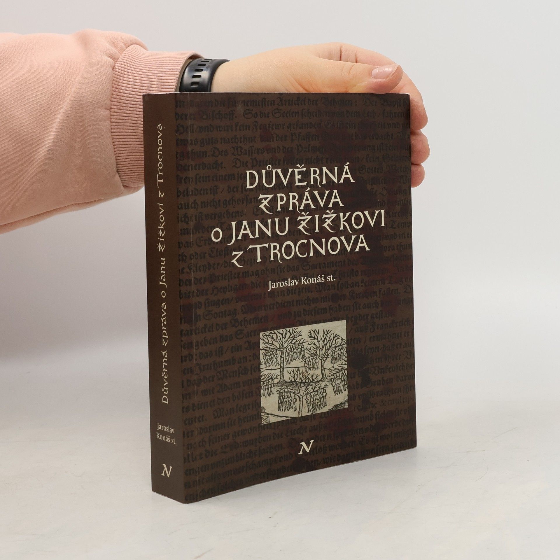 Jaroslav Konáš Důvěrná zpráva o Janu Žižkovi z Trocnova