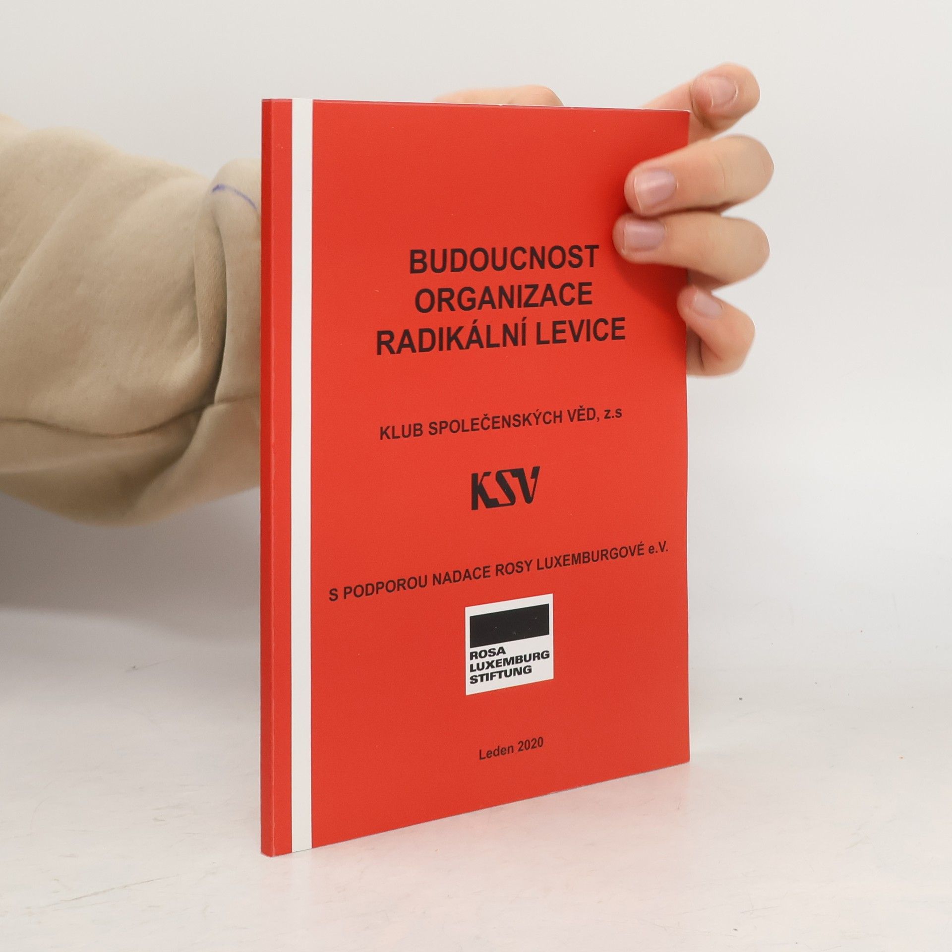 Kolektív autorov Budoucnost organizace radikální levice