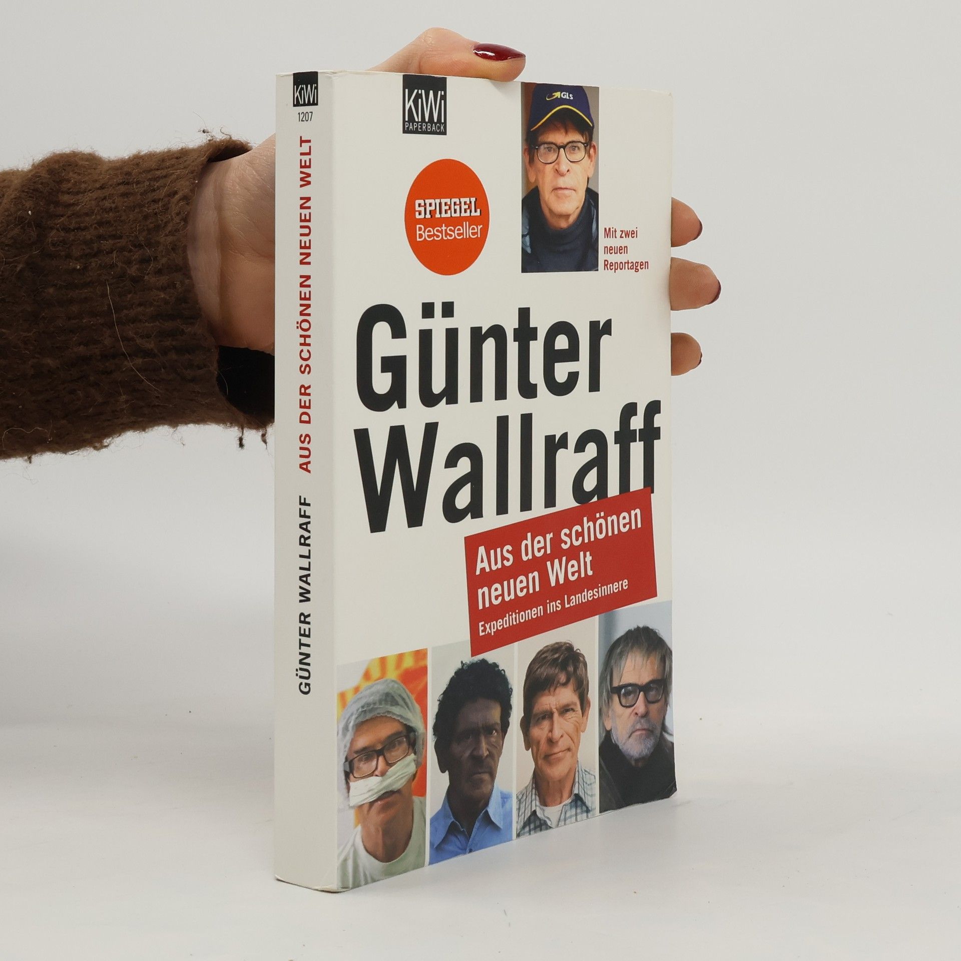 Günter Wallraff Aus der schönen neuen Welt. Expeditionen ins Landesinnere