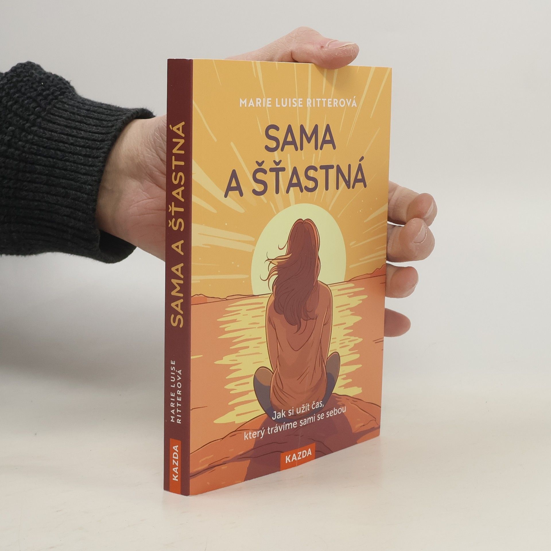 Martin Richter Sama a šťastná. Jak si užít čas, který trávíme sami se sebou