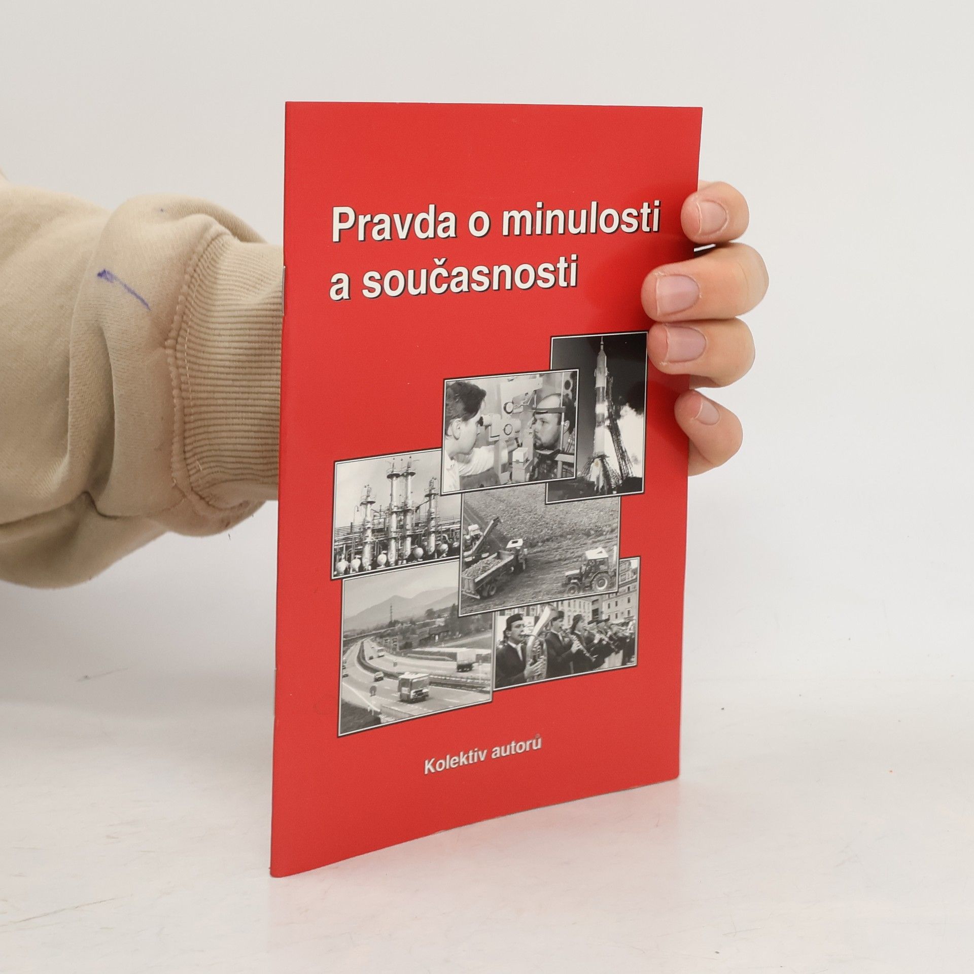 Antonín Červinka Pravda o minulosti a současnosti