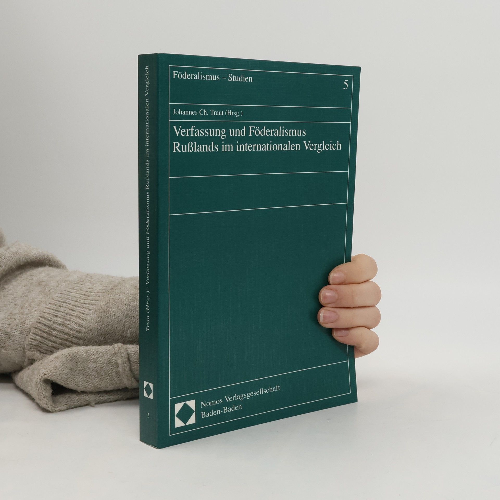 Collectif d'auteurs Verfassung und Föderalismus Rußlands im internationalen Vergleich. Föderalismus-Studien 5