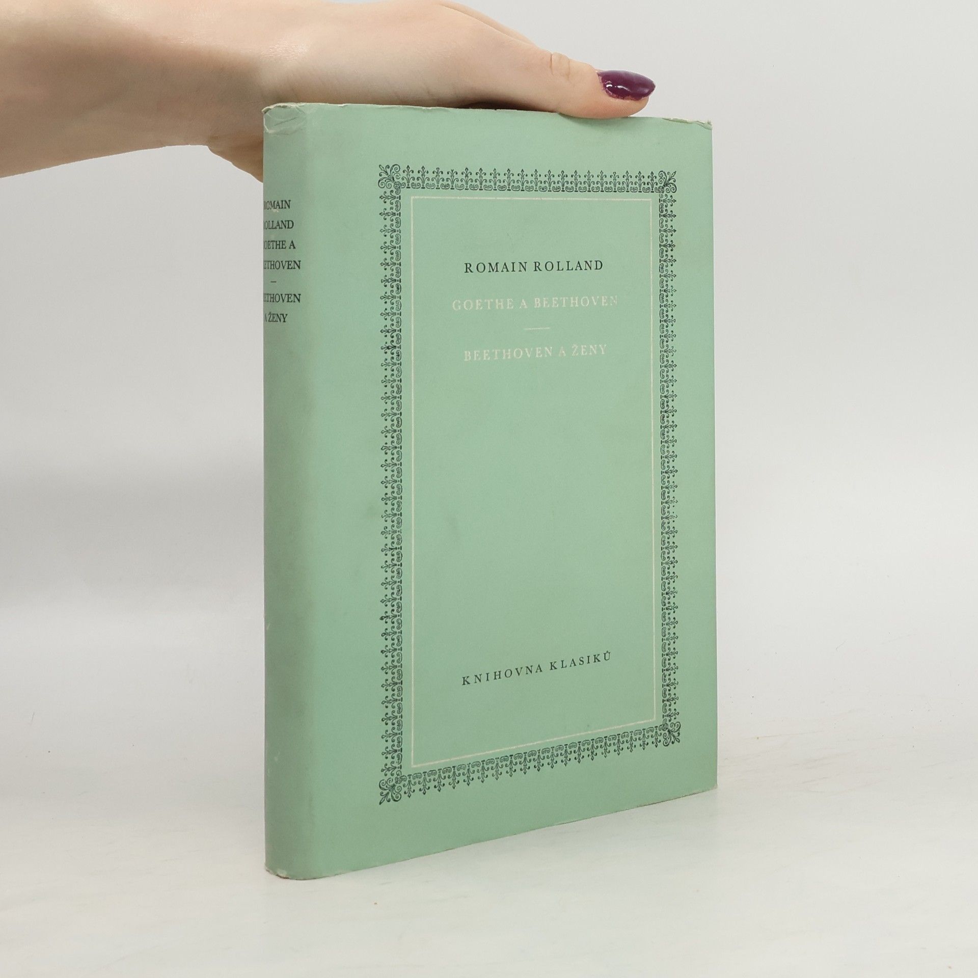 Romain Rolland Goethe a Beethoven. Beethoven a ženy