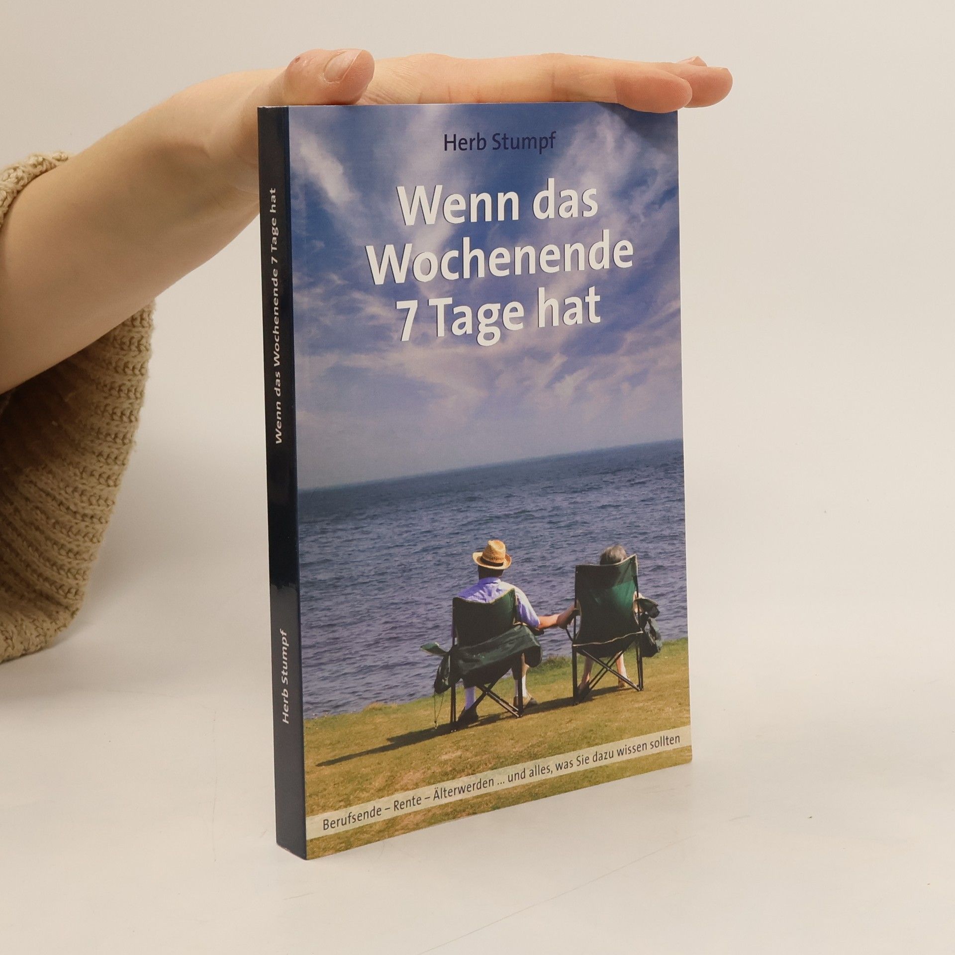 Herb Stumpf Wenn das Wochenende 7 Tage hat