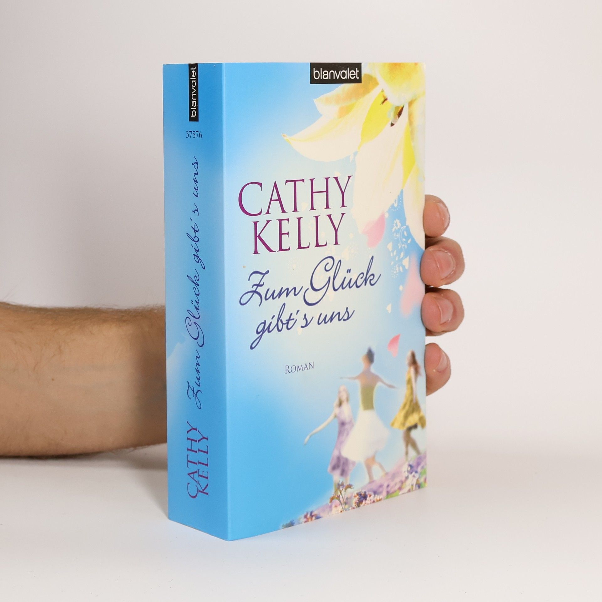 Cathy Kelly Zum Glück gibt's uns. Roman