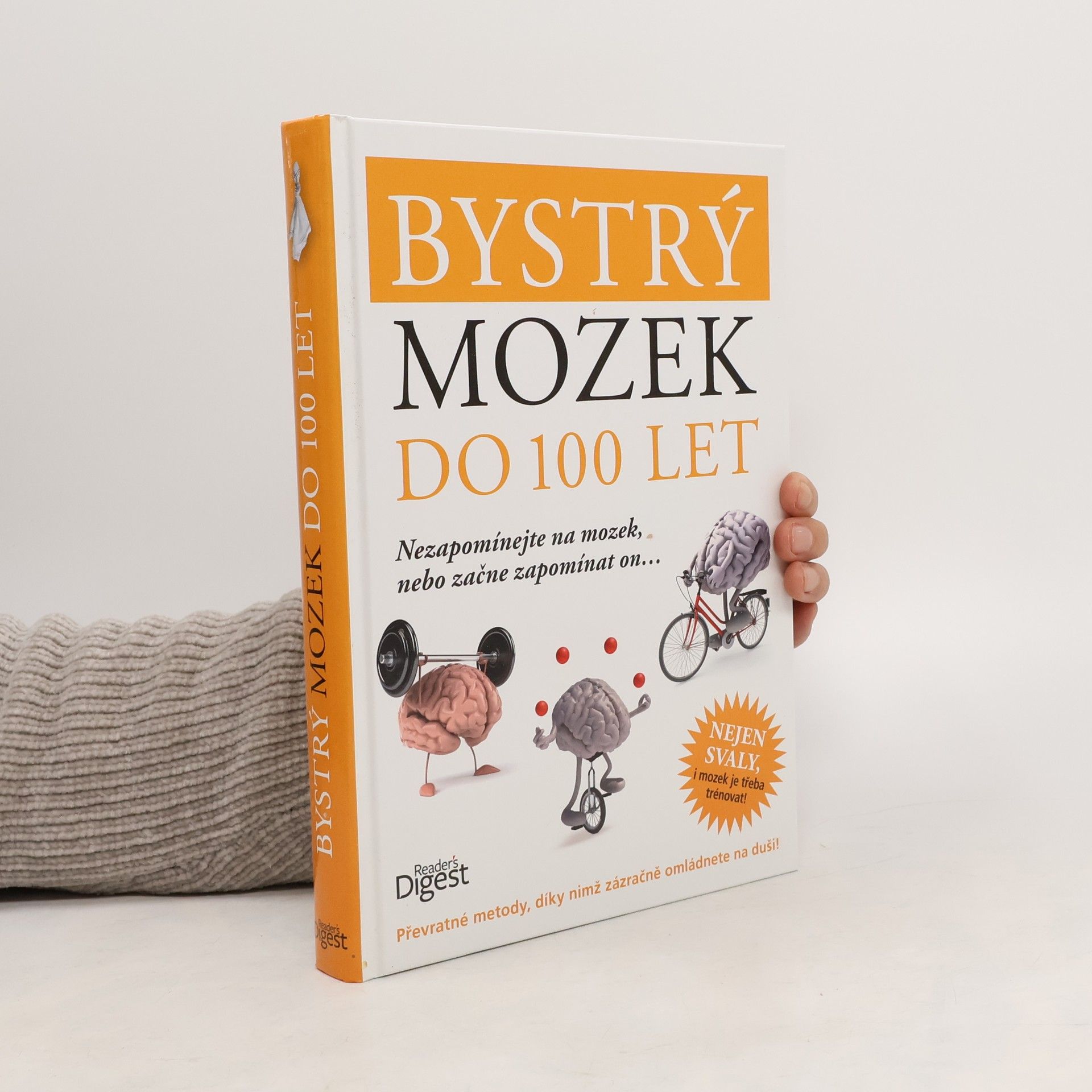 Sarí Harrar Bystrý mozek do 100 let. Nezapomínejte na mozek, nebo začne zapomínat on...