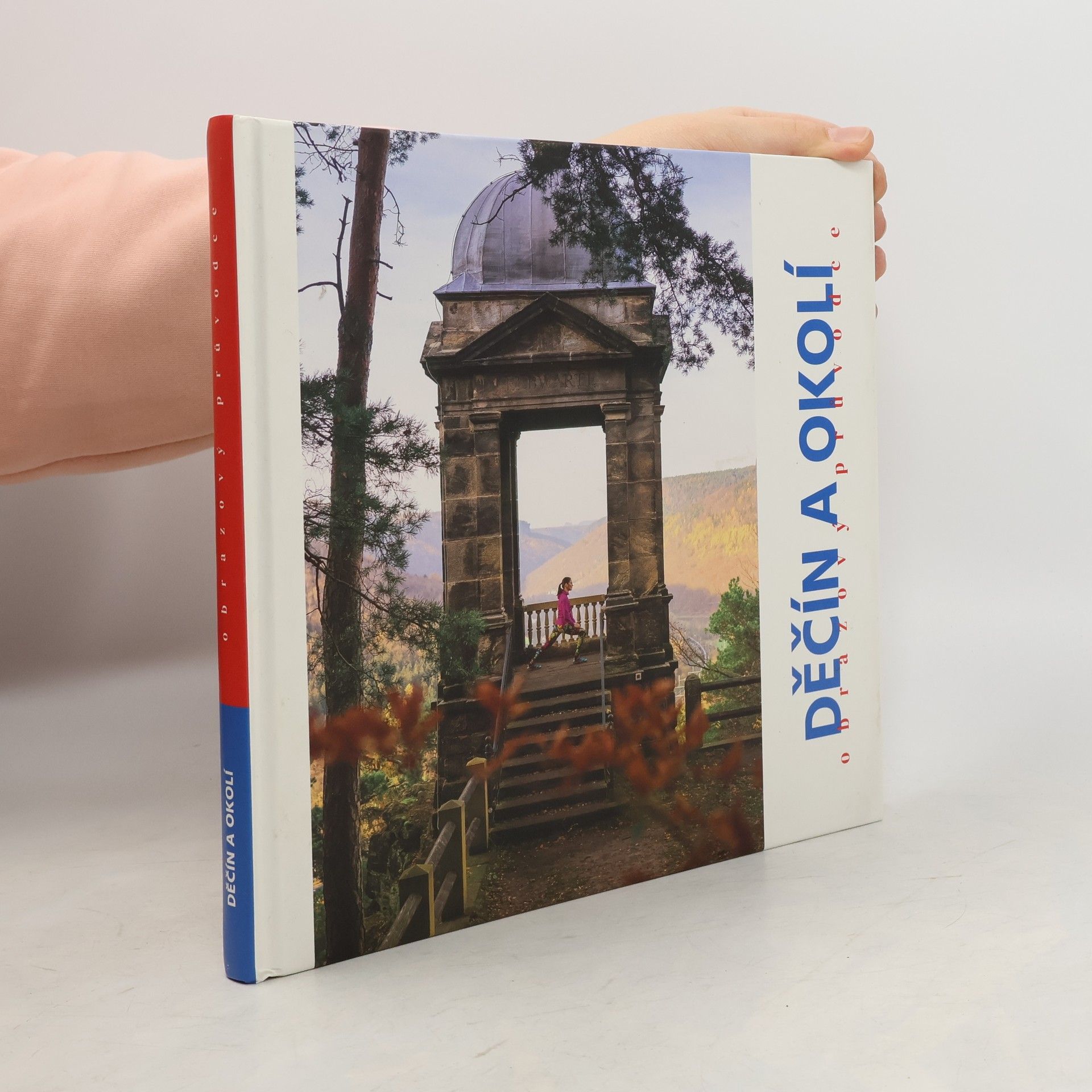 Děčín a okolí : obrazový průvodce