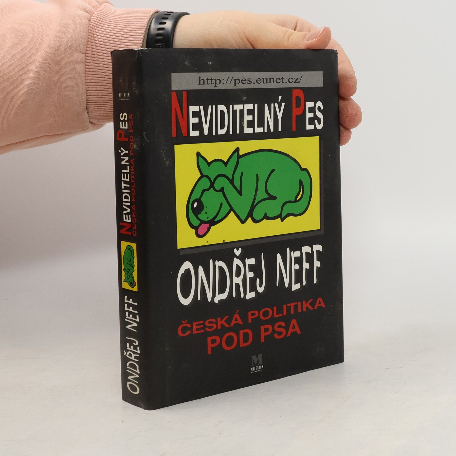 Ondřej Neff Neviditelný pes: Česká politika pod psa