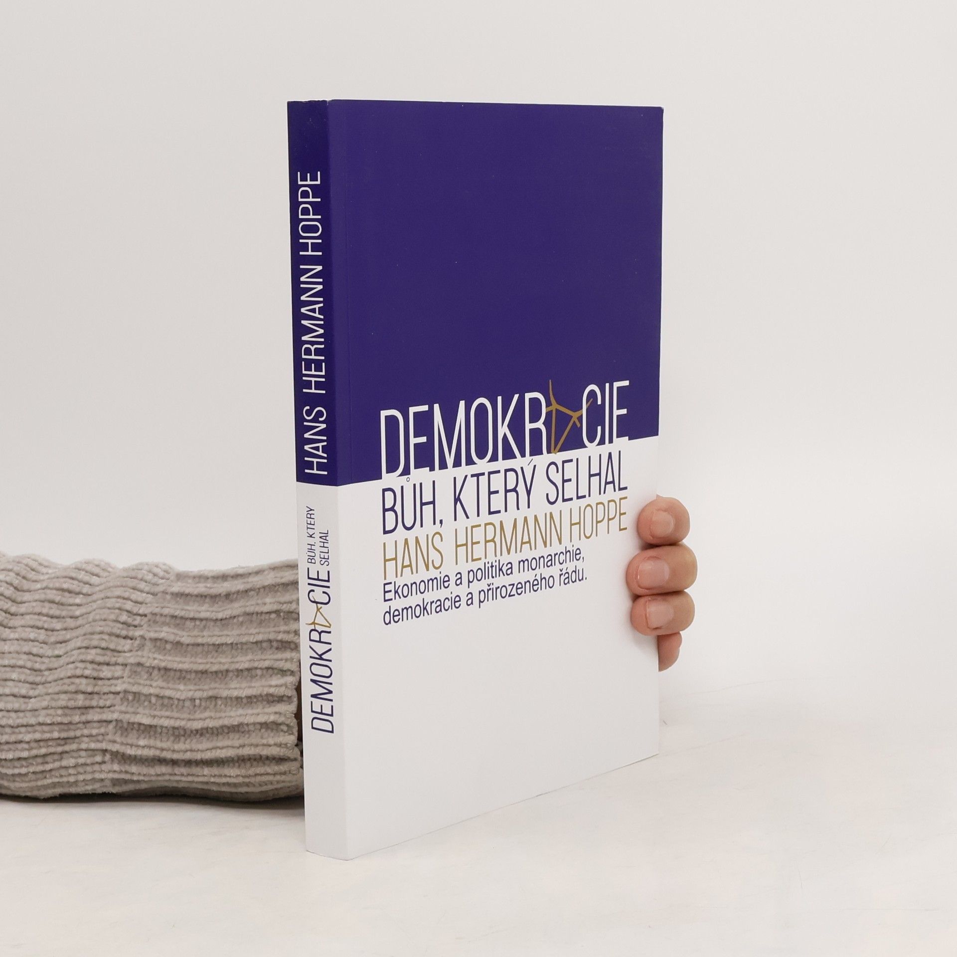 Hans-Hermann Hoppe Demokracie: Bůh, který selhal