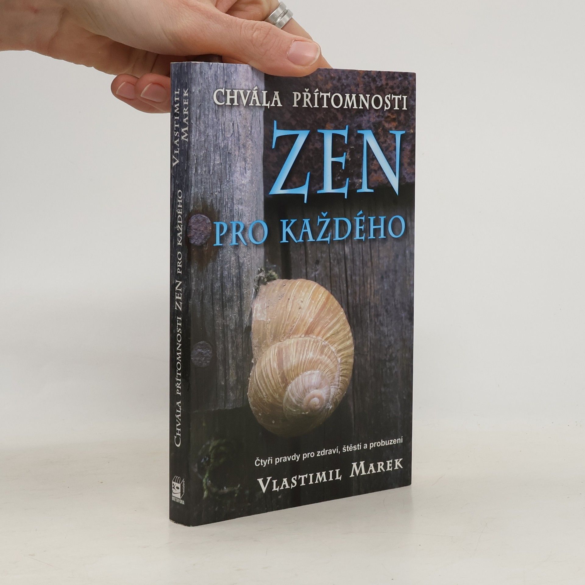 Vlastimil Marek Chvála přítomnosti. Zen pro každého